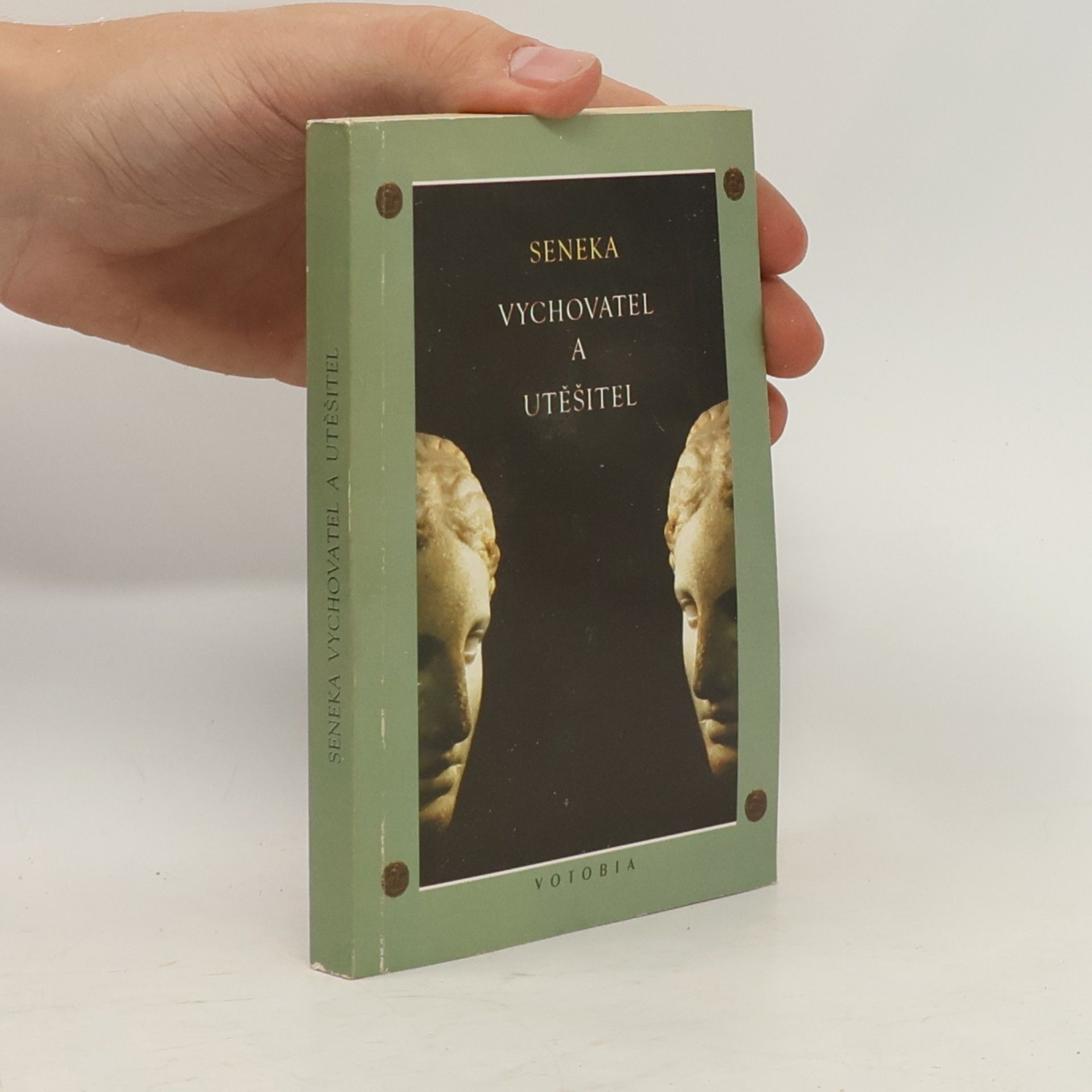 Lucius Annaeus Seneca Vychovatel a utěšitel