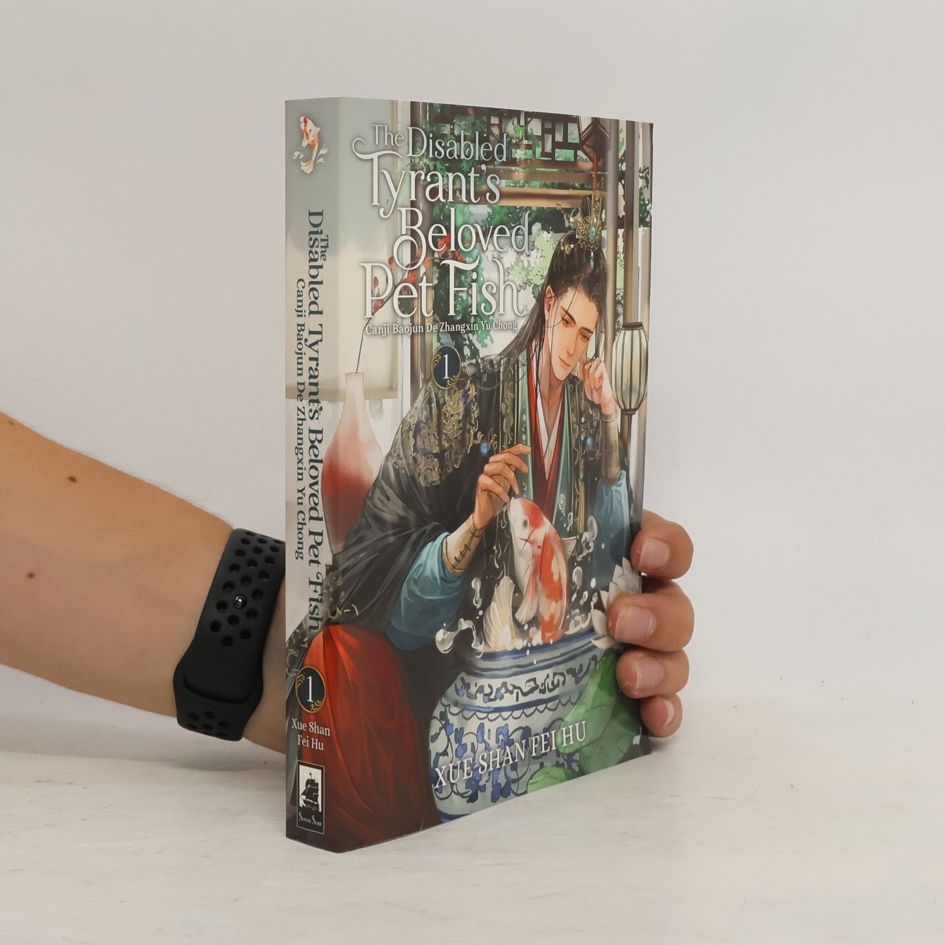 Seven Seas Entertainment The Disabled Tyrant´s Beloved Pet Fish: Canji Baojun De Zhangxin Yu Chong (Novel) Vol. 1