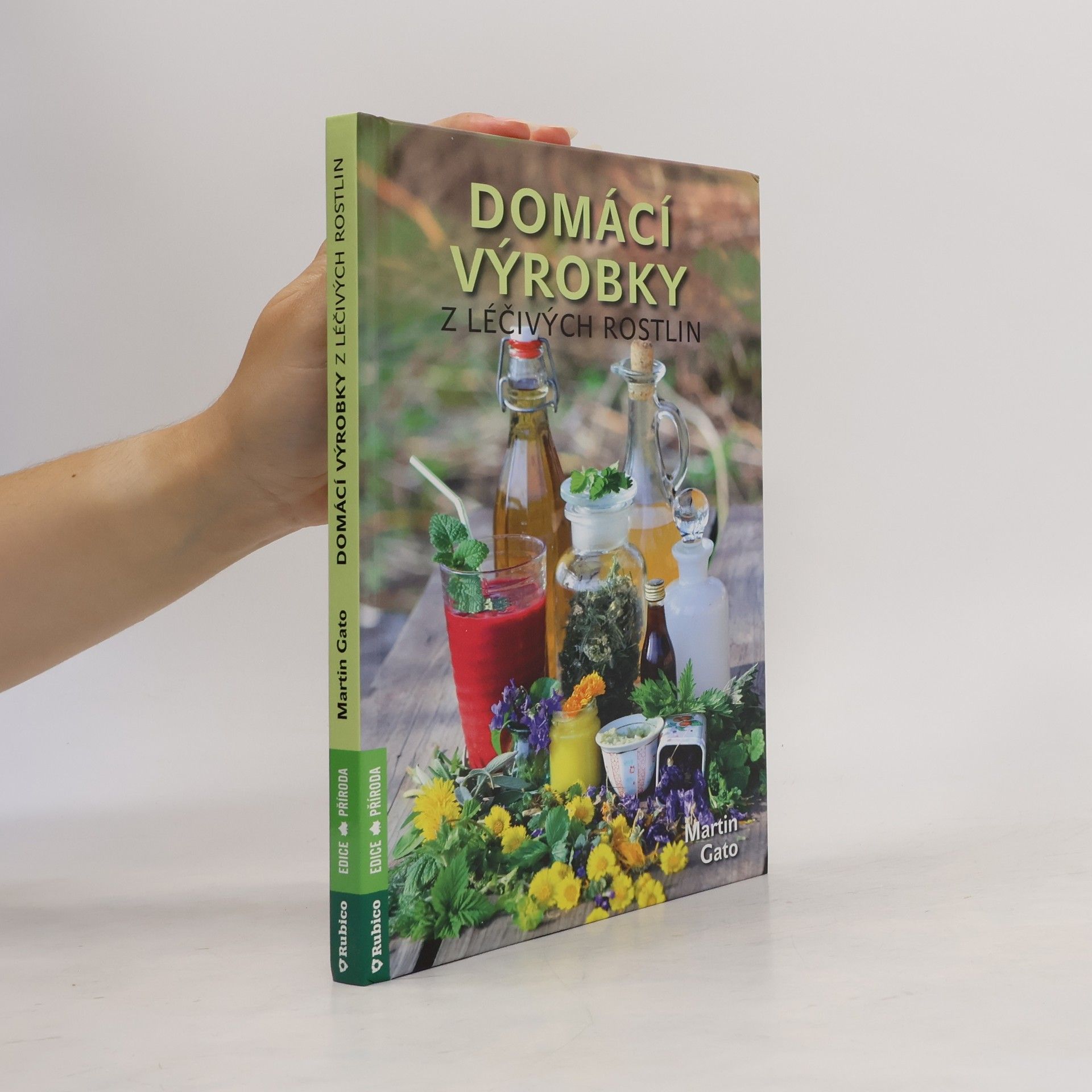 Martin Pelčák Domácí výrobky z léčivých rostlin