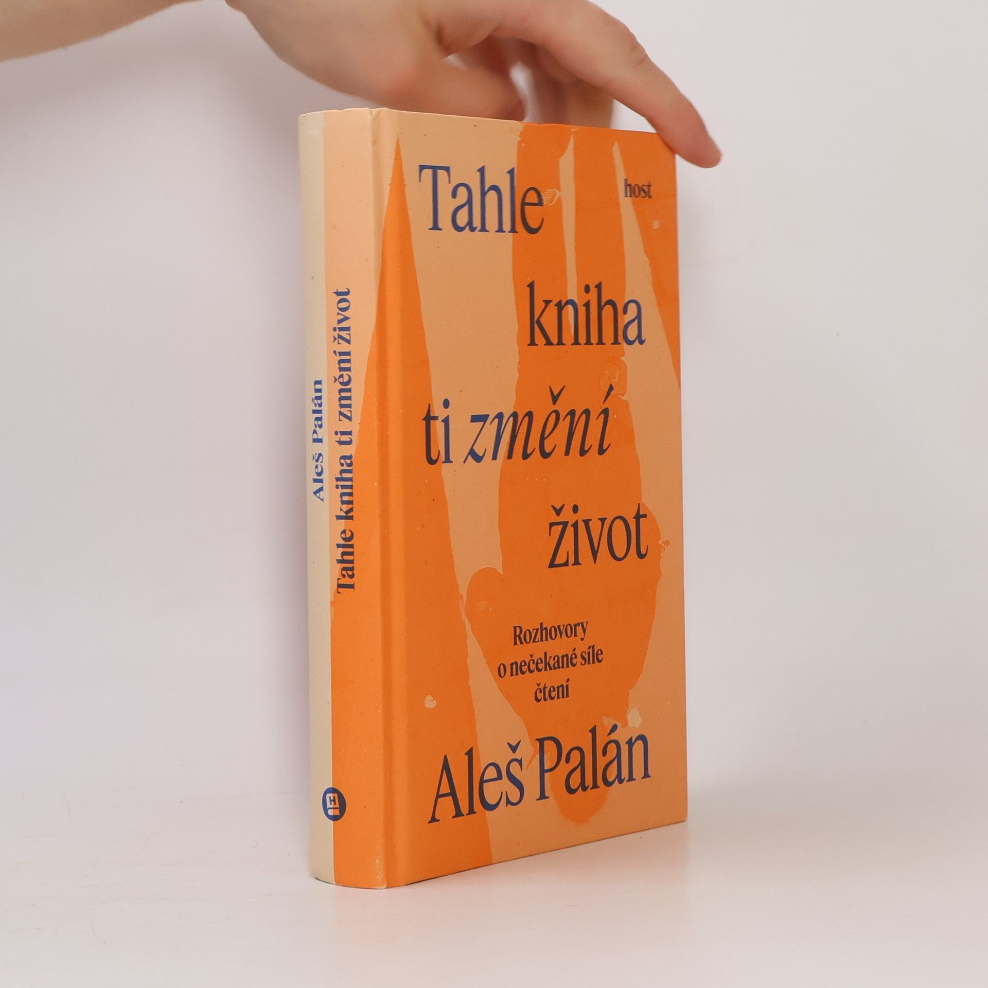 Aleš Palán Tahle kniha ti změní život. Rozhovory o nečekané síle čtení