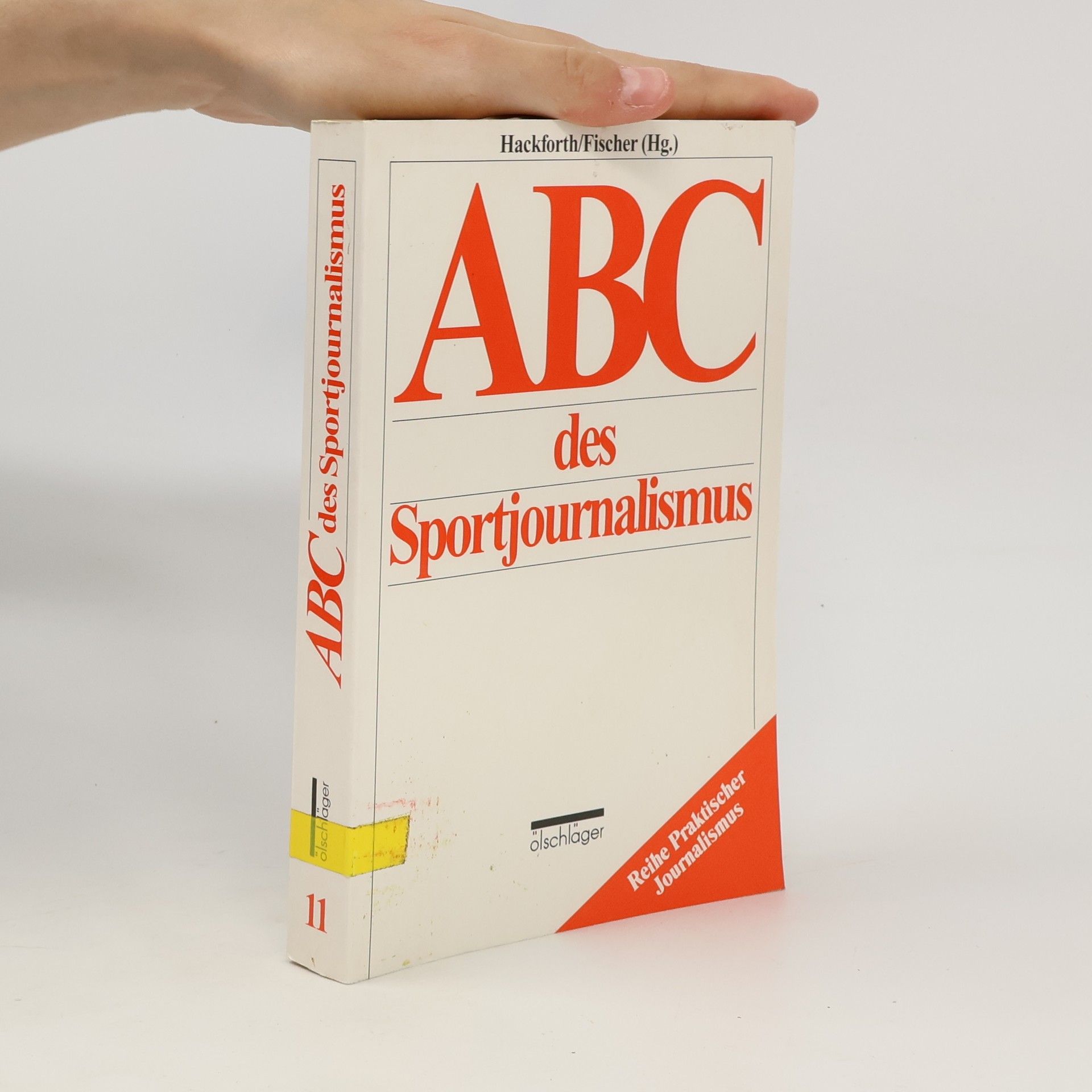 Josef Hackforth Reihe Praktischer Journalismus - 11: ABC des Sportjournalismus