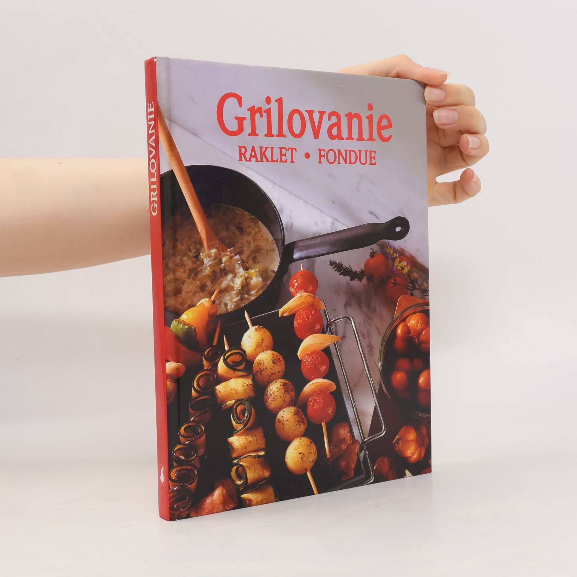 Thomas Danhauser Grilovanie. Raklet, Fondue