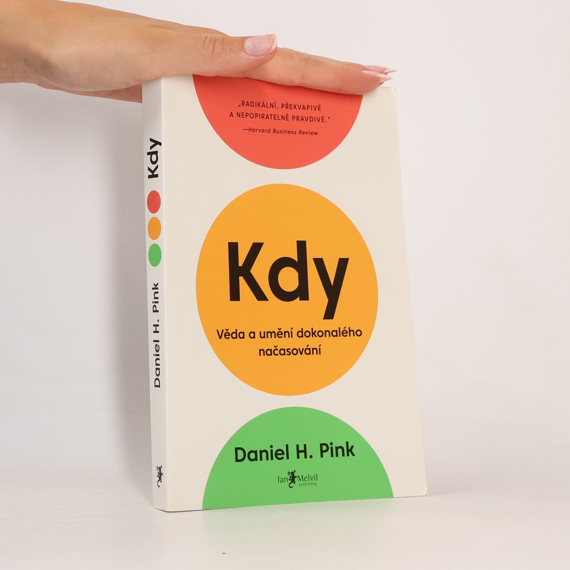 Daniel H. Pink Kdy: Věda a umění dokonalého načasování