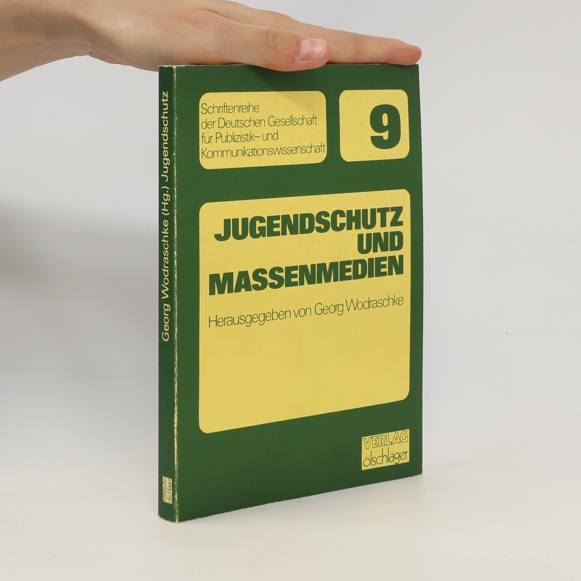 Georg Wodraschke Schriftenreihe der Deutschen Gesellschaft für Publizistik- und Kommunikationswissenschaft - 9: Jugendschutz und Massenmedien