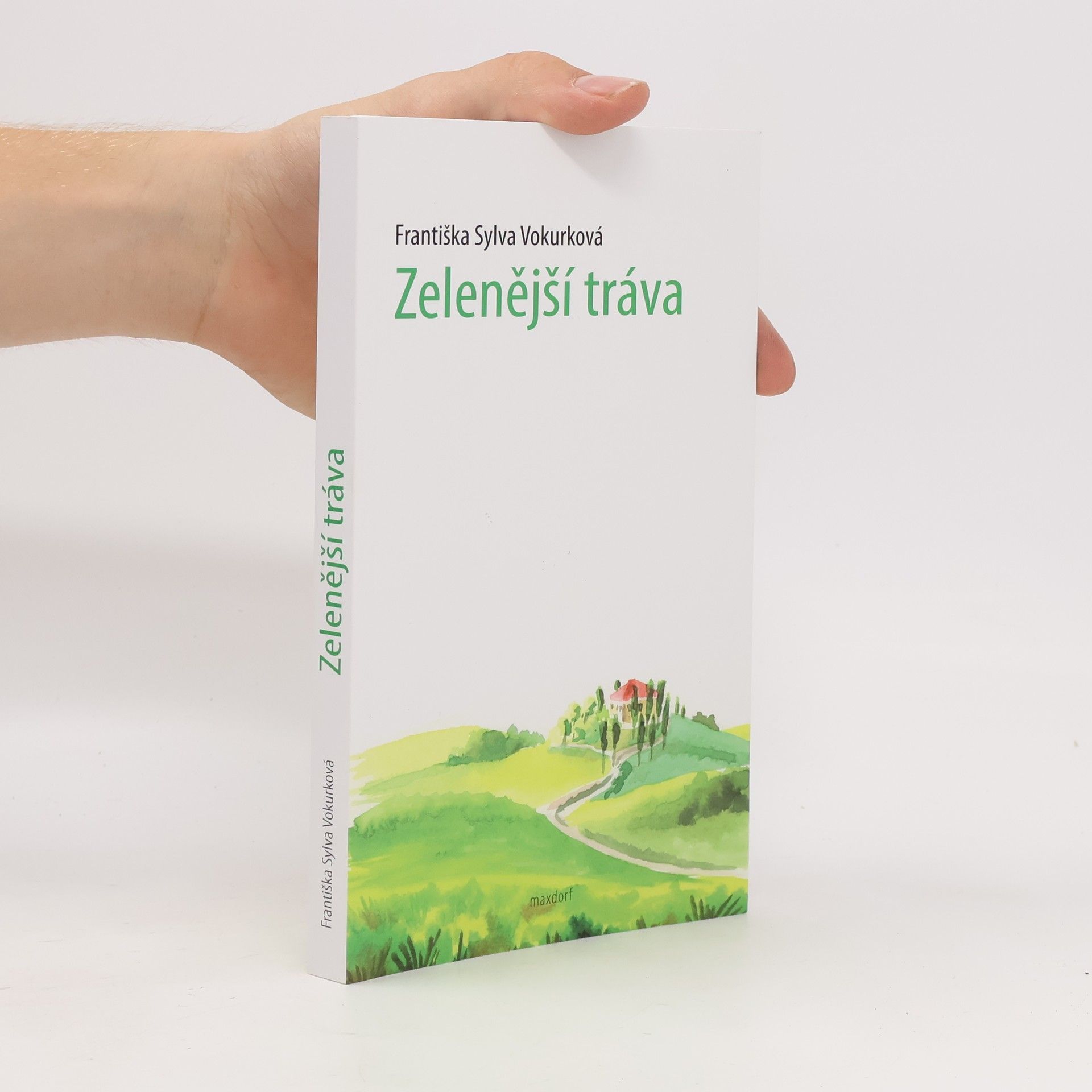 Františka Sylva Vokurková Zelenější tráva