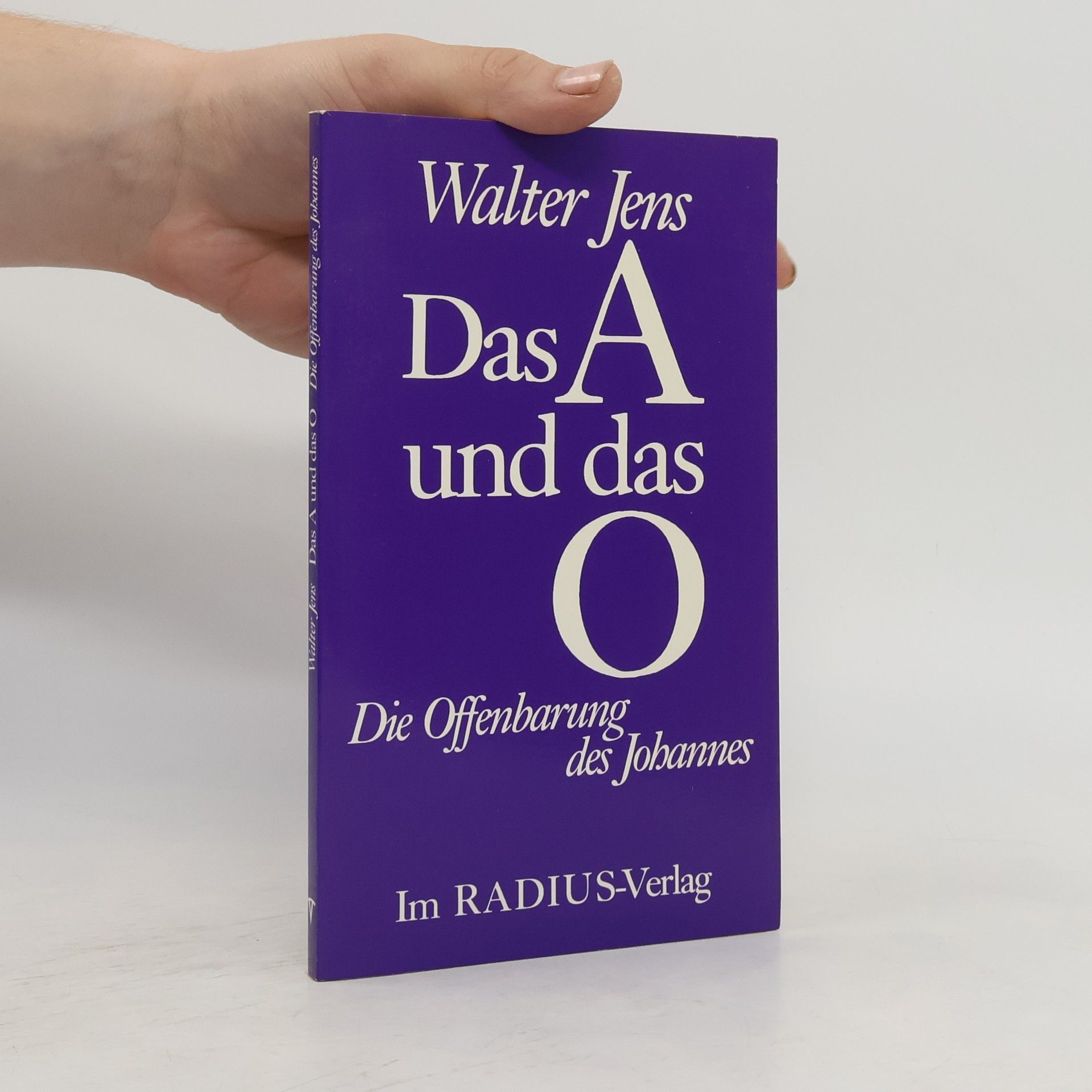 Walter Jens Das A und O. Die Offenbarung des Johannes