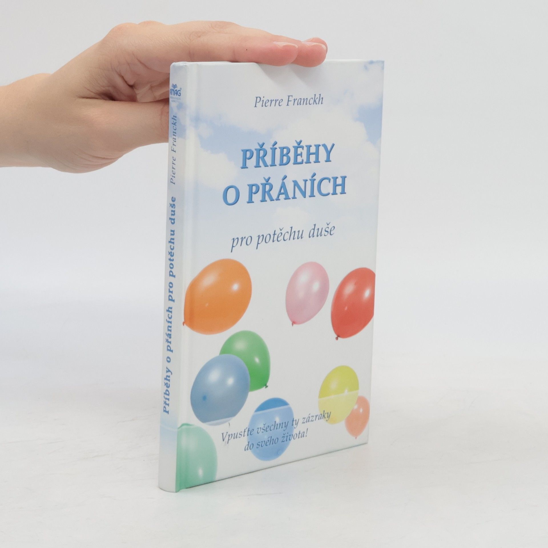 Pierre Franckh Příběhy o přáních pro potěchu duše
