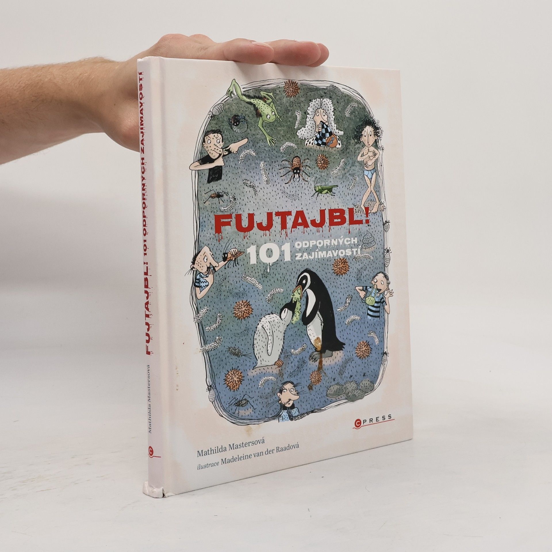 Mathilda Masters Fujtajbl! 101 odporných zajímavostí