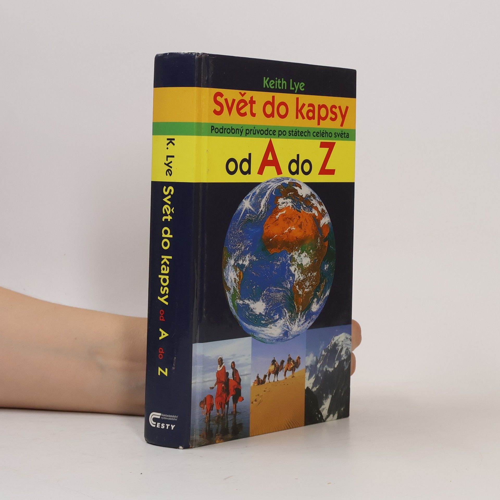 Keith Lye Svět do kapsy: Podrobný průvodce po státech celého světa od A do Z