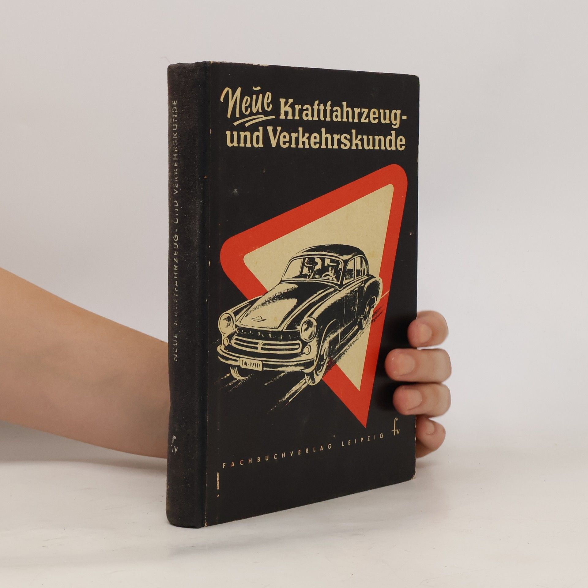 Neue Kraftfahrzeug- und Verkehrskunde: Lehrbuch für Verkehrsteilnehmer