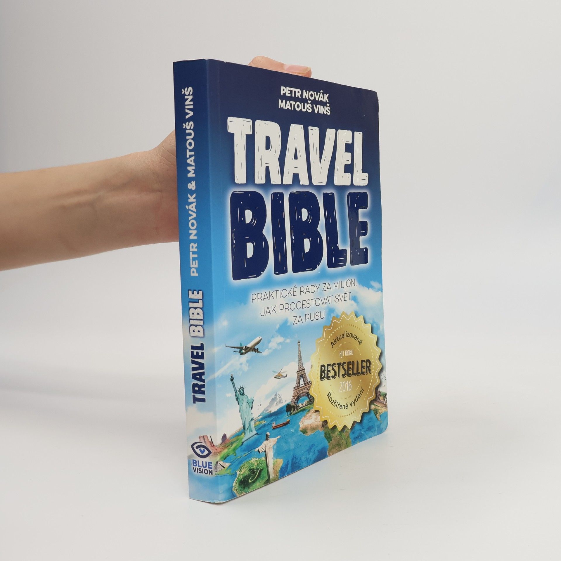 Matouš Vinš Travel bible. Praktické rady za milion, jak procestovat svět za pusu