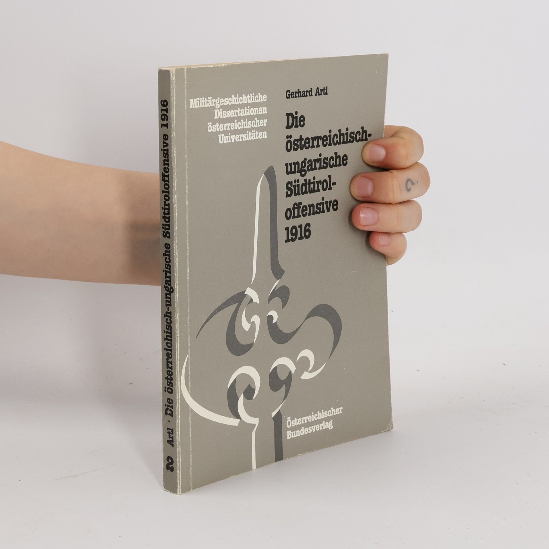 Militärgeschichtliche Dissertationen österreichischer Universitäten: Die österreichisch-ungarische Südtiroloffensive 1916