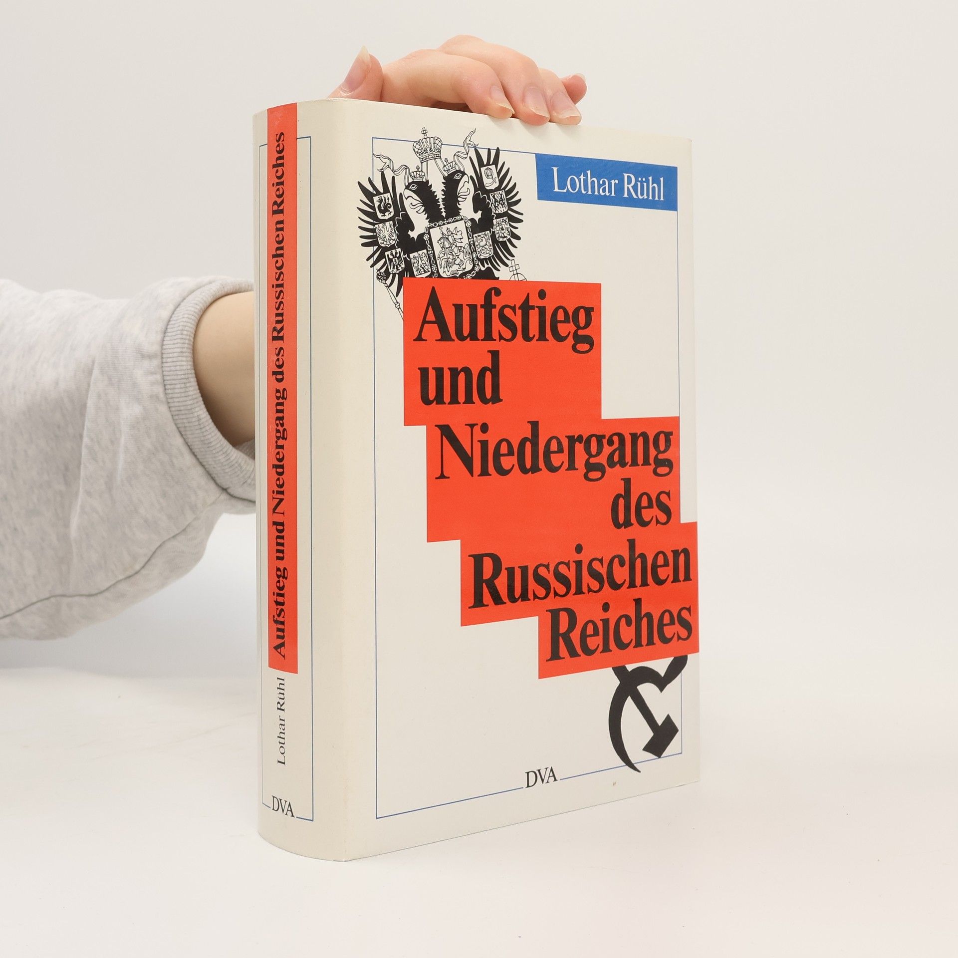 Lothar Rühl Aufstieg und Niedergang des Russischen Reiches