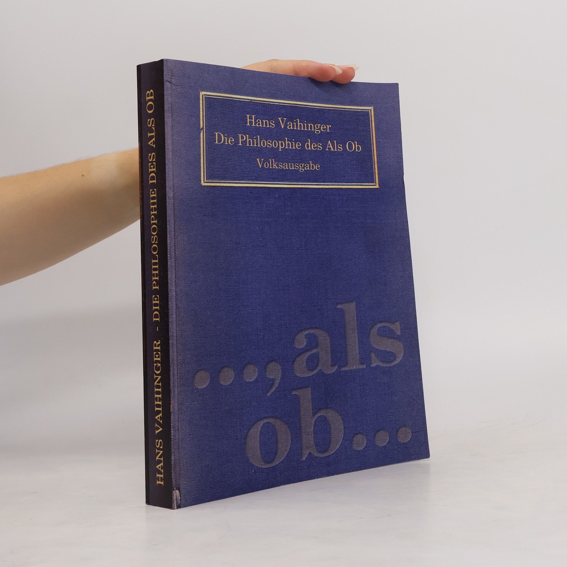 Hans Vaihinger Die Philosophie des Als Ob