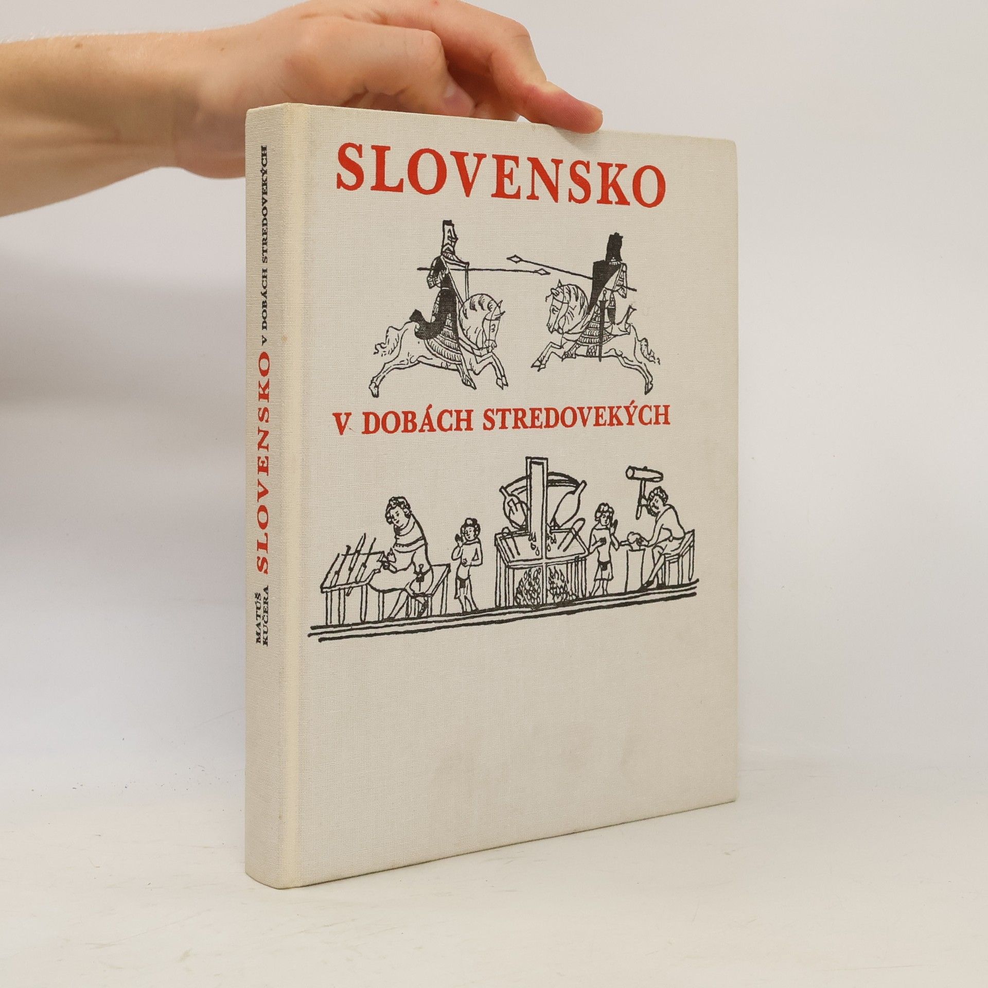 Matúš Kučera Slovensko v dobách stredovekých