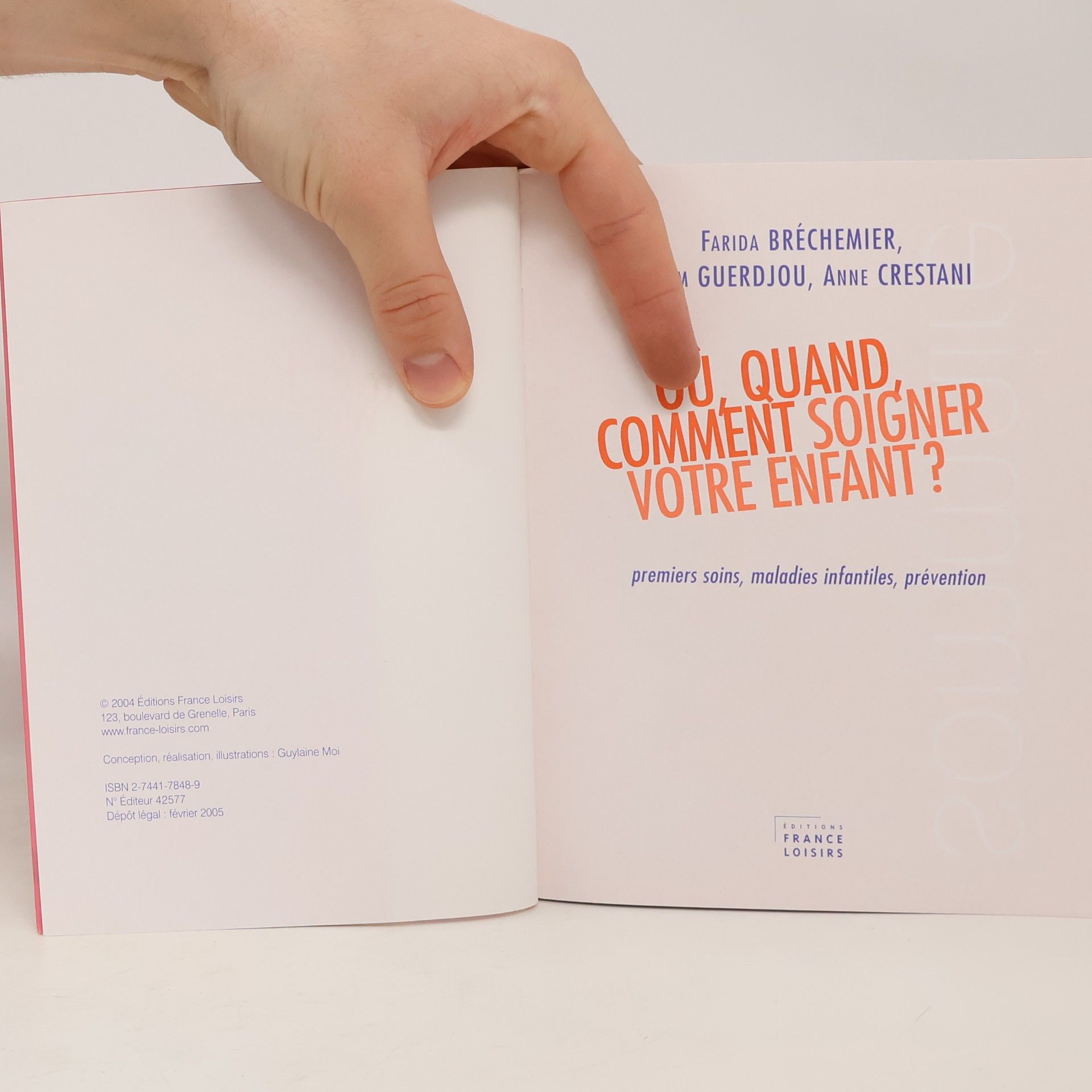 Farida Bréchemier Où, quand, comment soigner votre enfant ?