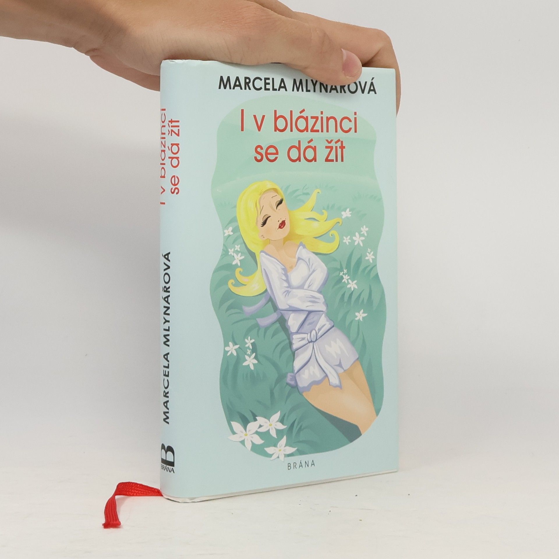 Marcela Mlynářová I v blázinci se dá žít