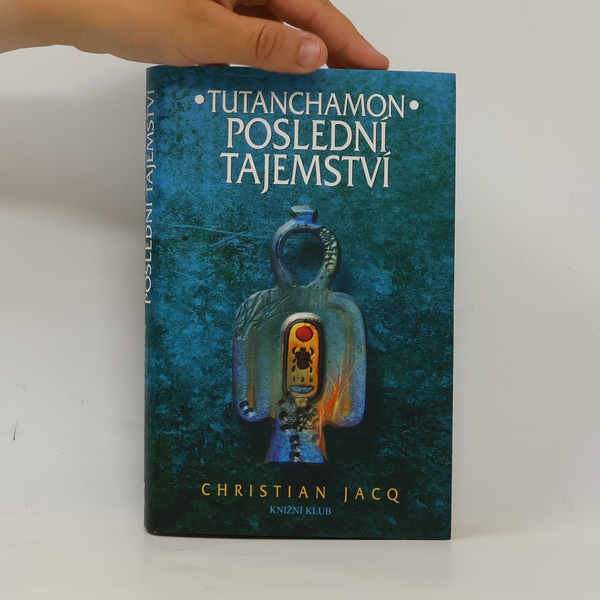 Christian Jacq Tutanchamon. Poslední tajemství