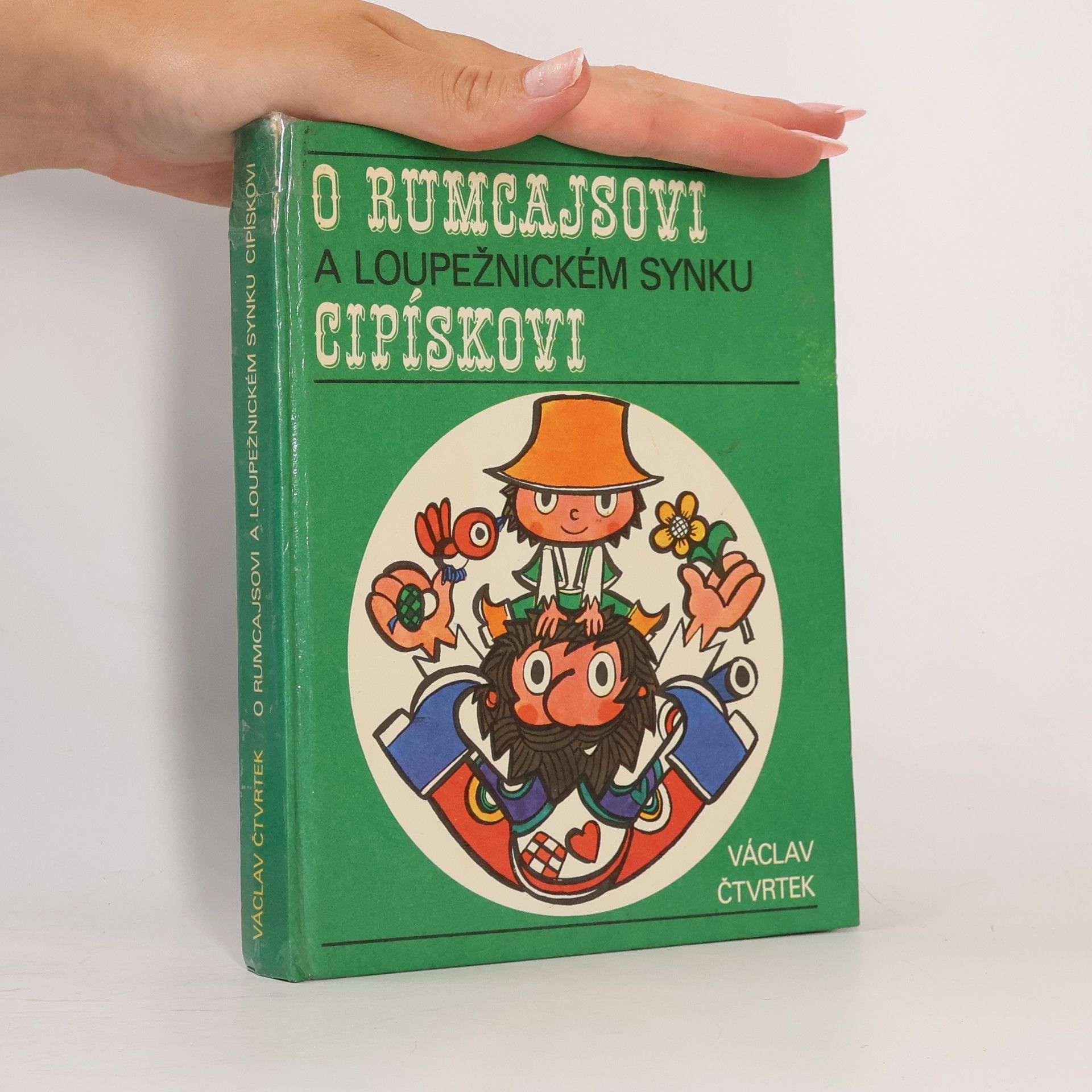Václav Čtvrtek O Rumcajsovi a loupežnickém synku Cipískovi