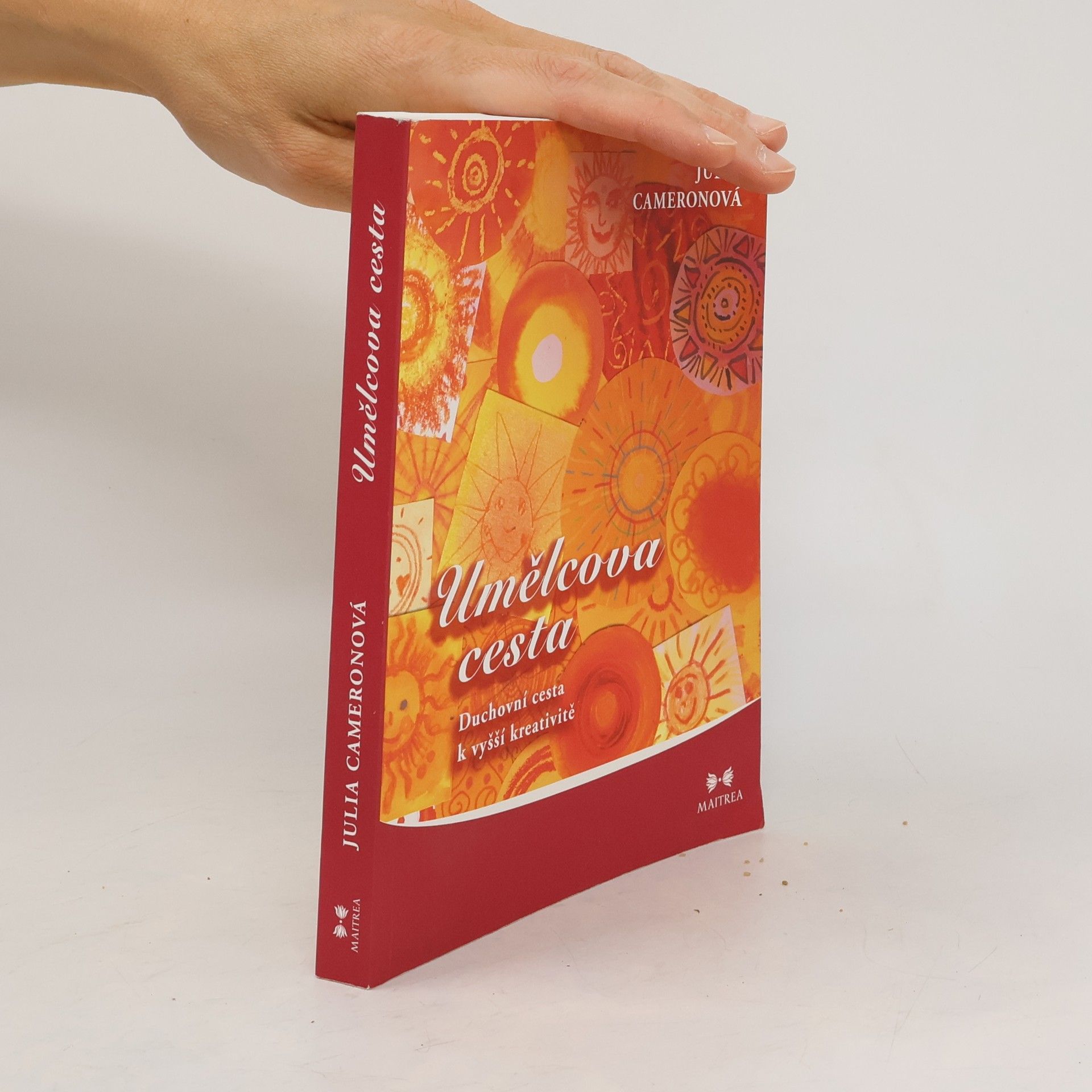 Julia Cameron Umělcova cesta. Duchovní cesta k vyšší kreativitě