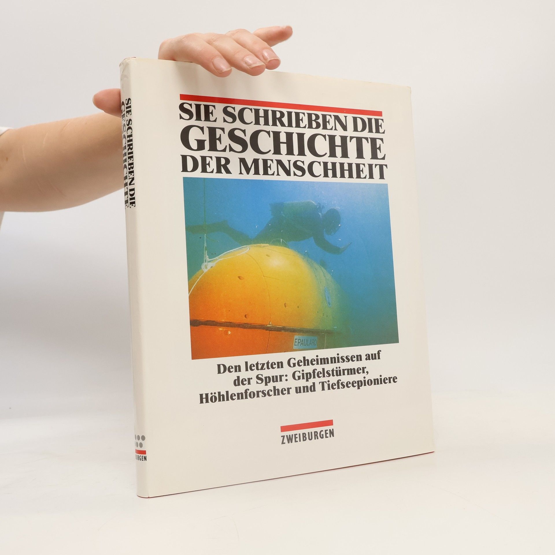 Various authors Sie schrieben die Geschichte der Menschheit