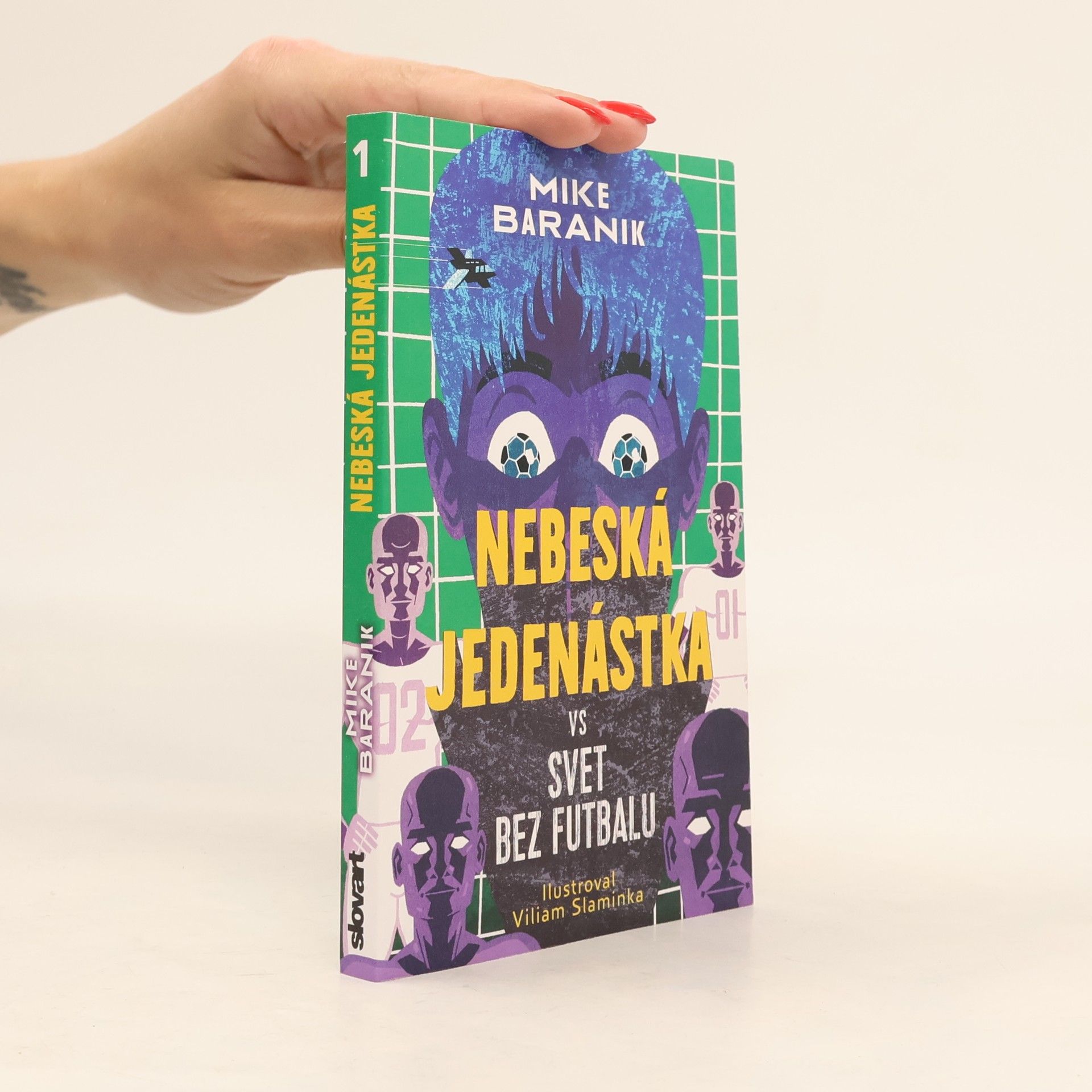Mike Baranik Nebeská jedenástka vs svet bez futbalu