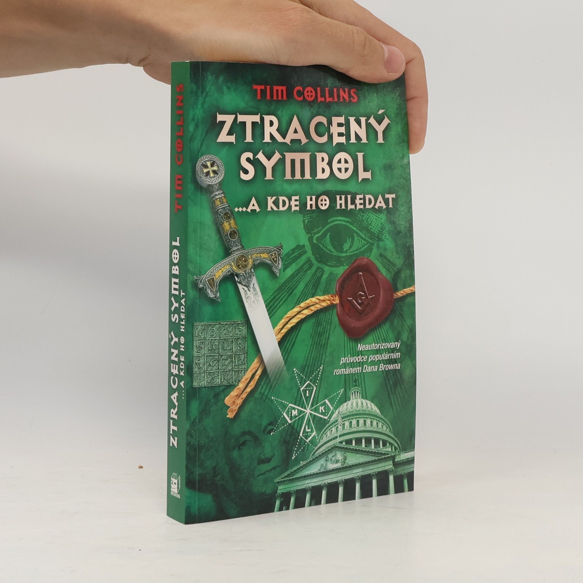Tim Collins Ztracený symbol ...a kde ho hledat