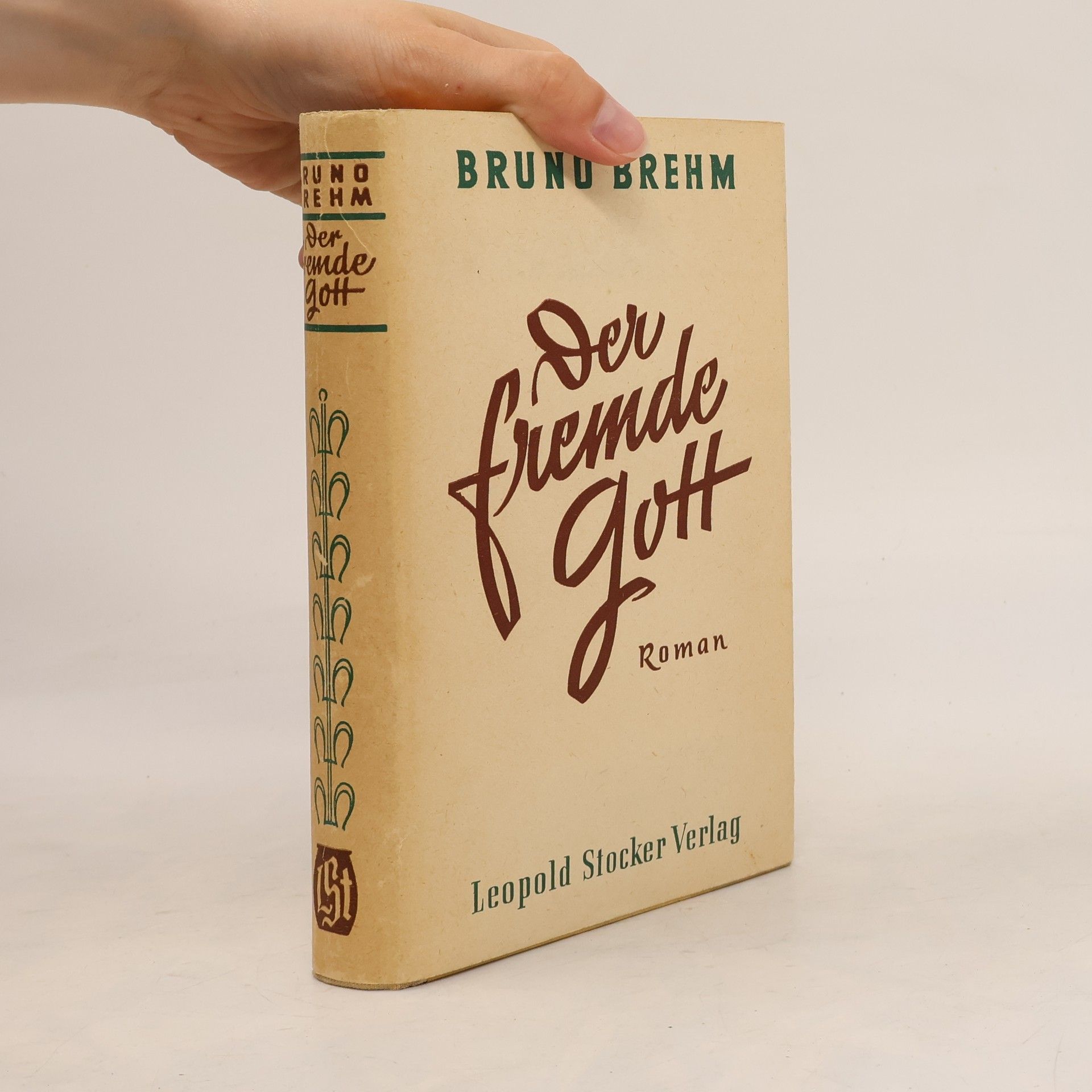 Bruno Brehm Der fremde Gott