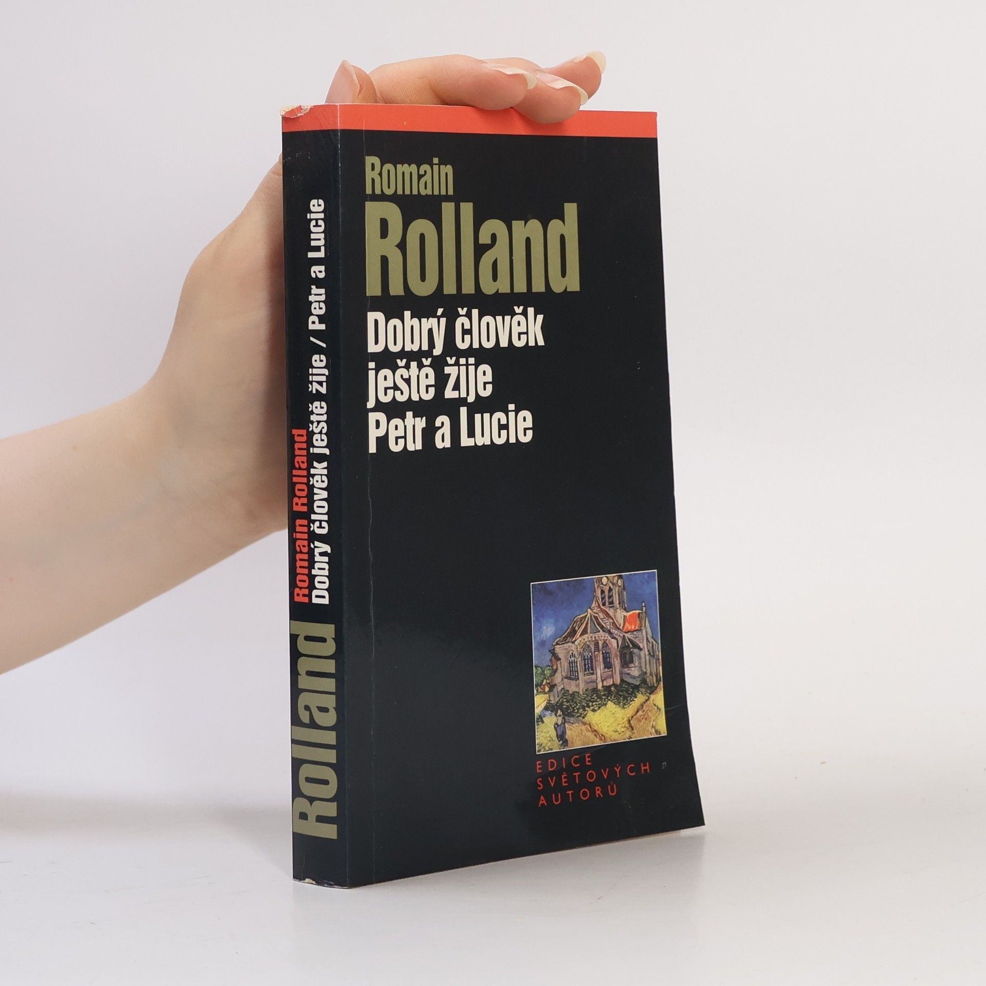 Romain Rolland Dobrý člověk ještě žije. Petr a Lucie