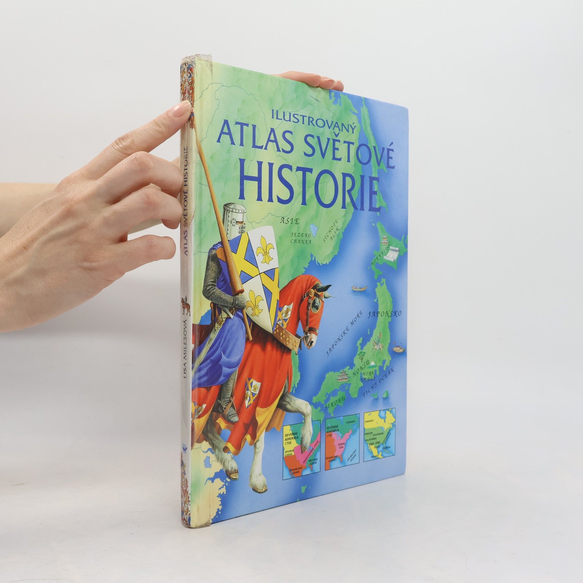 Lisa Miles Ilustrovaný atlas světové historie