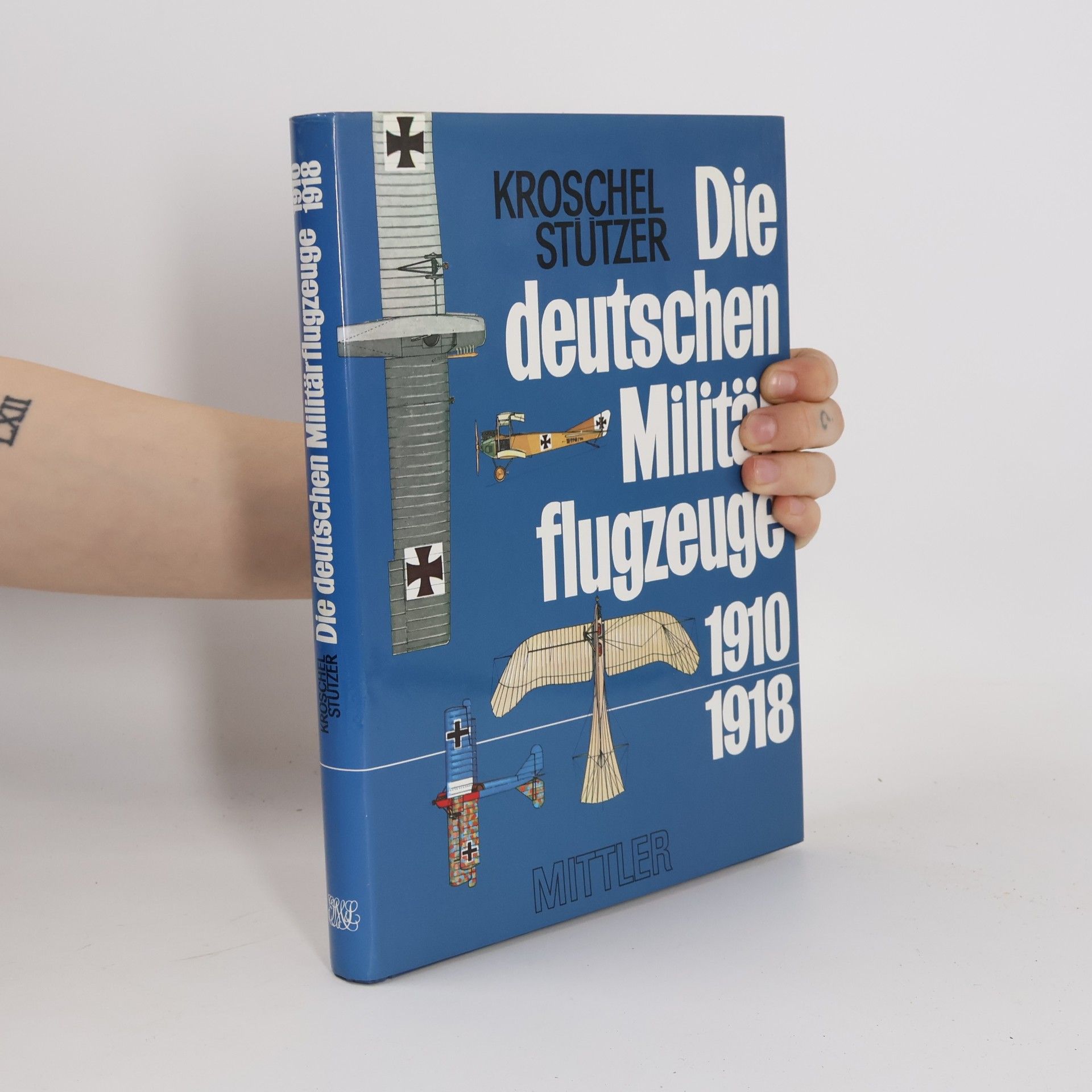 Günter Kroschel Die deutschen Militärflugzeuge 1910-1918