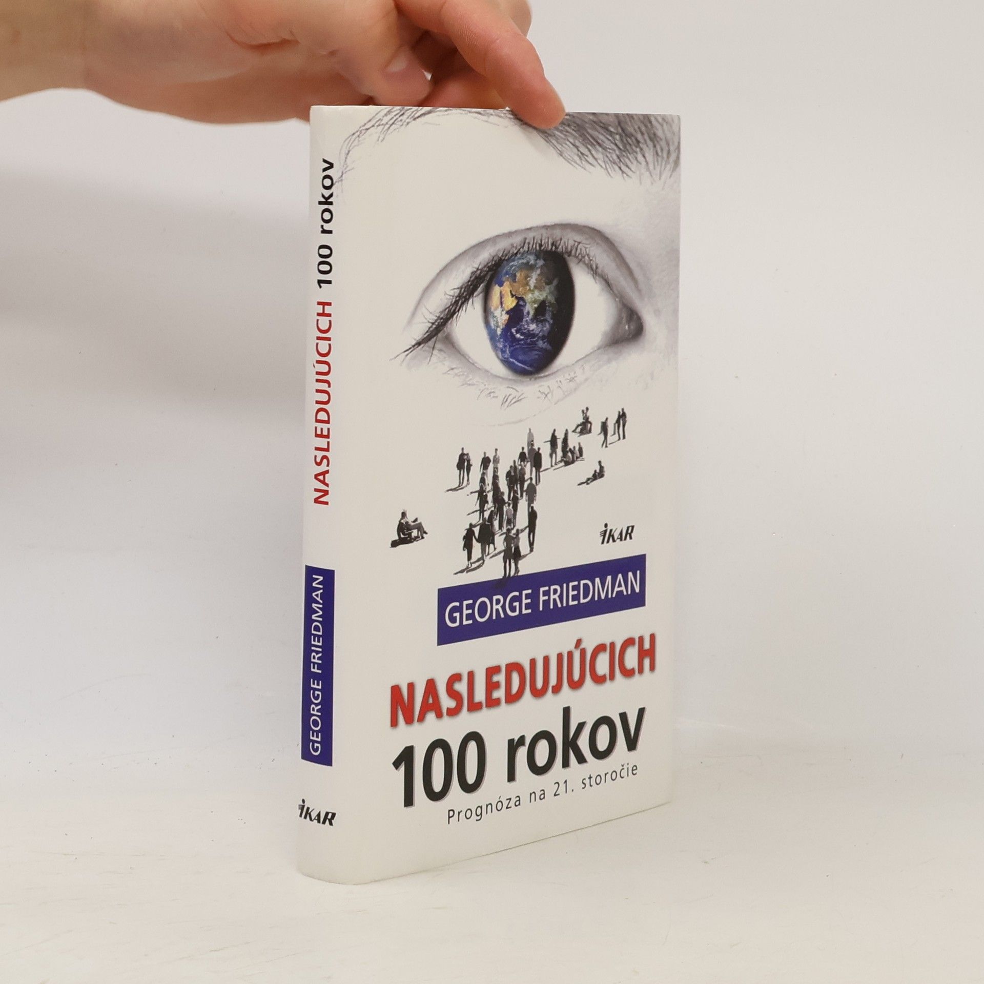 George Friedman Nasledujúcich 100 rokov