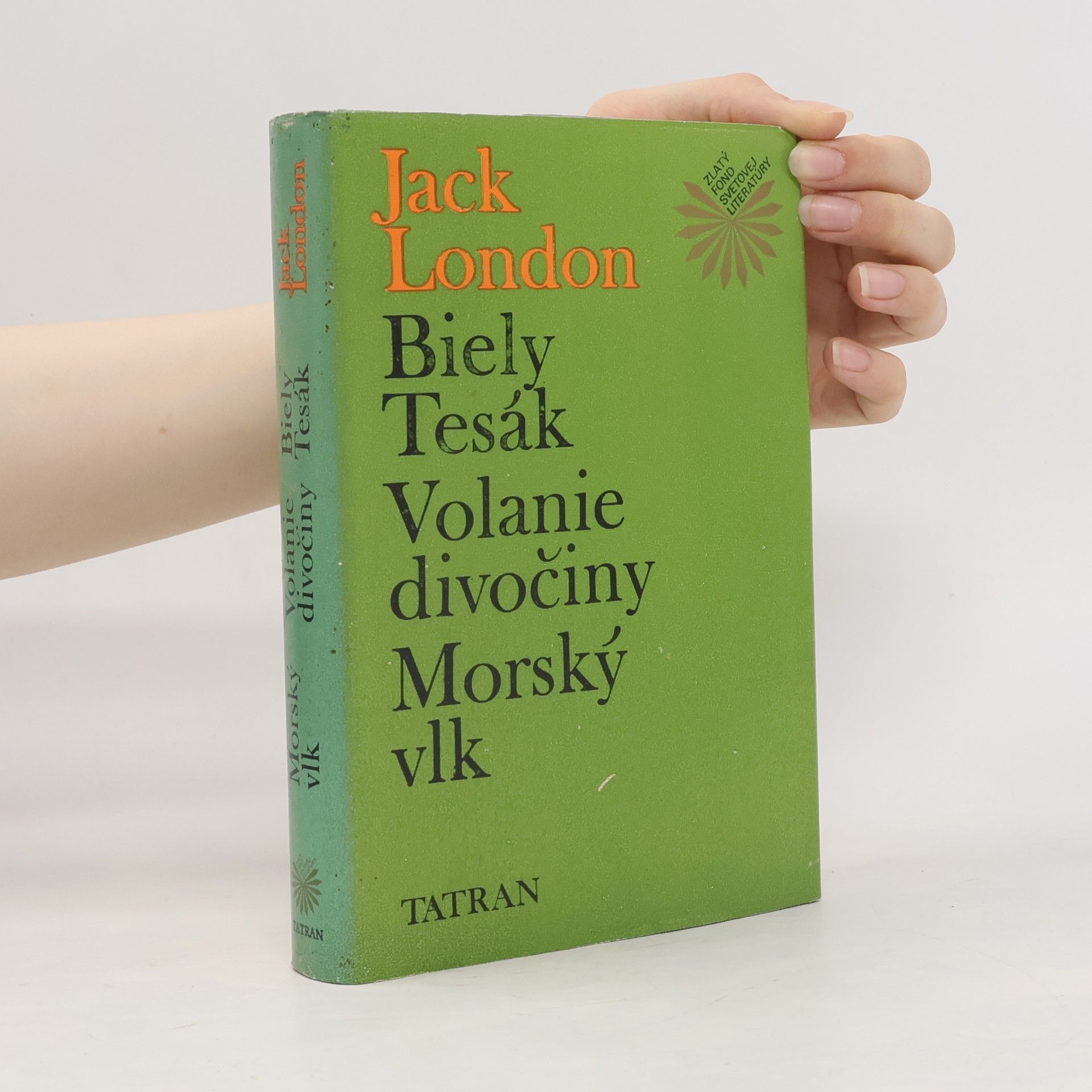Jack London Biely Tesák. Volanie divočiny. Morský vlk