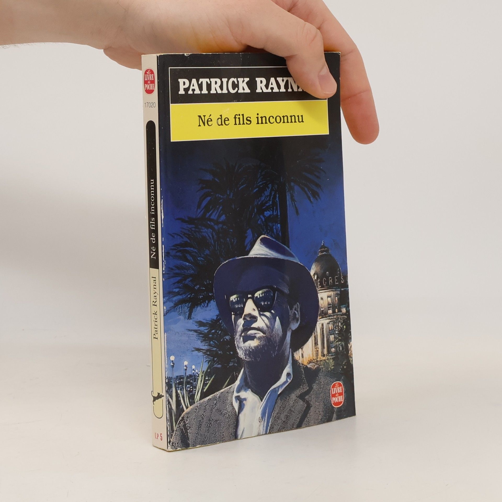 Patrick Raynal Le Livre de Poche: Né de fils inconnu