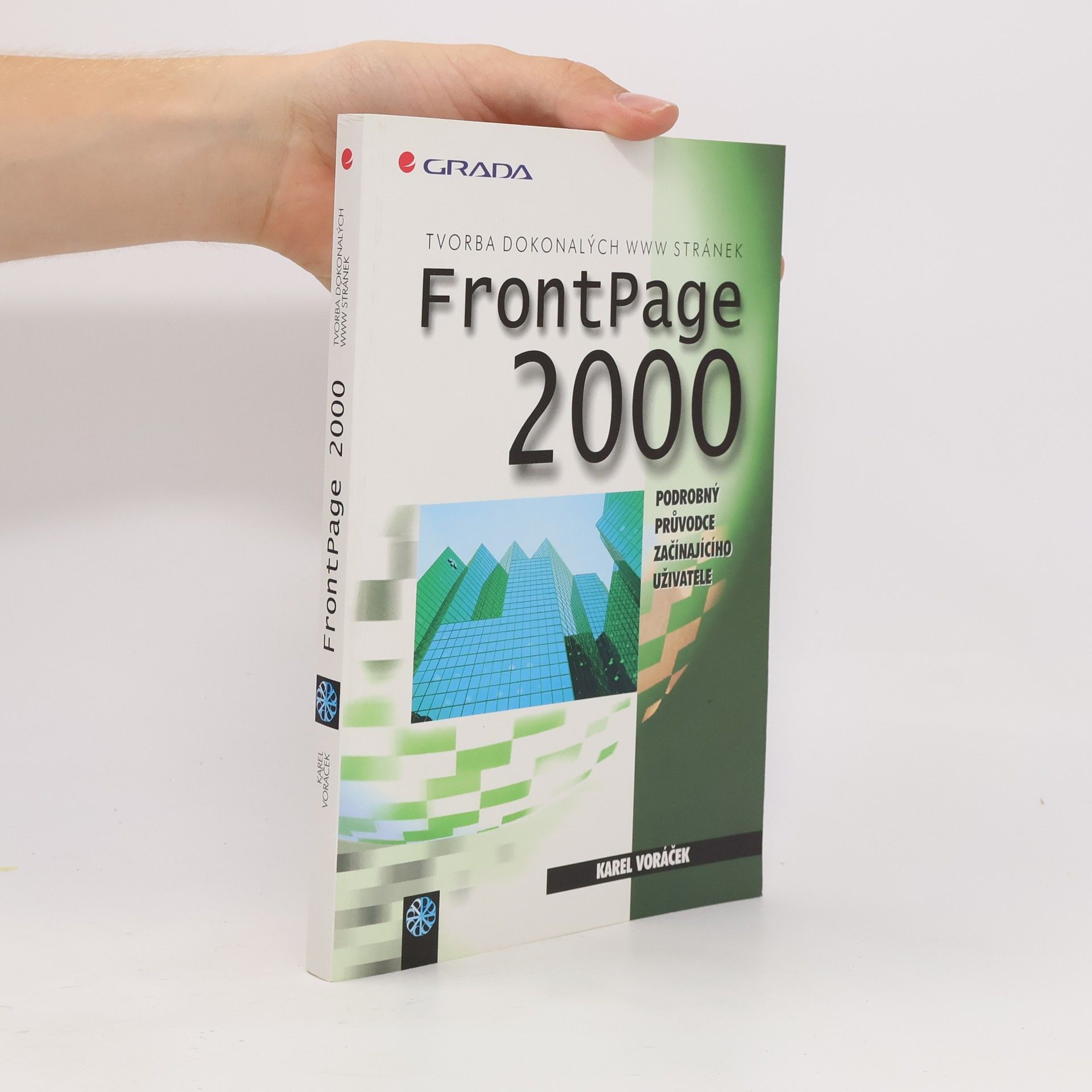 Karel Voráček FrontPage 2000. Tvorba dokonalých WWW stránek