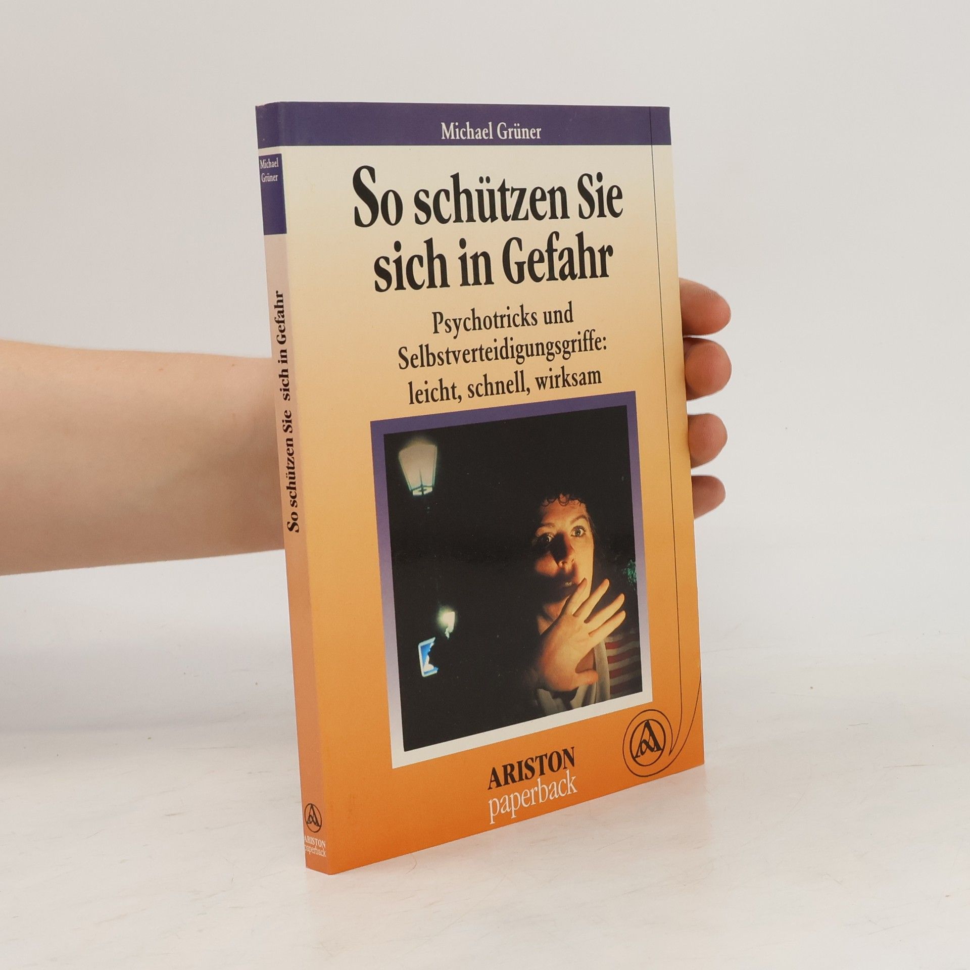 Michael Gruner So schützen Sie sich in Gefahr