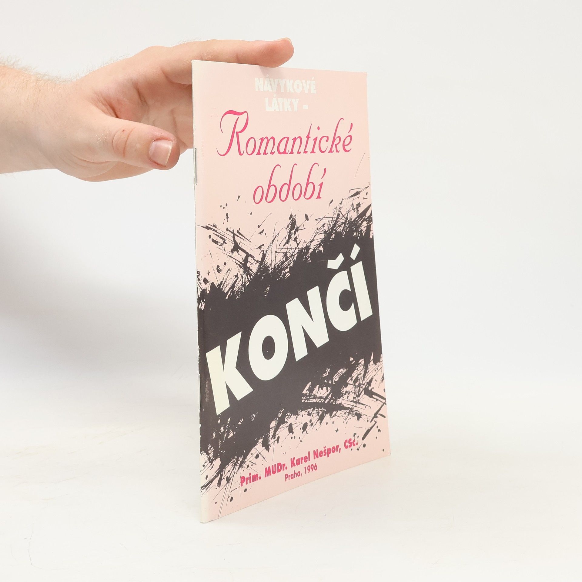 Karel Nešpor Romantické období končí. Návykové látky