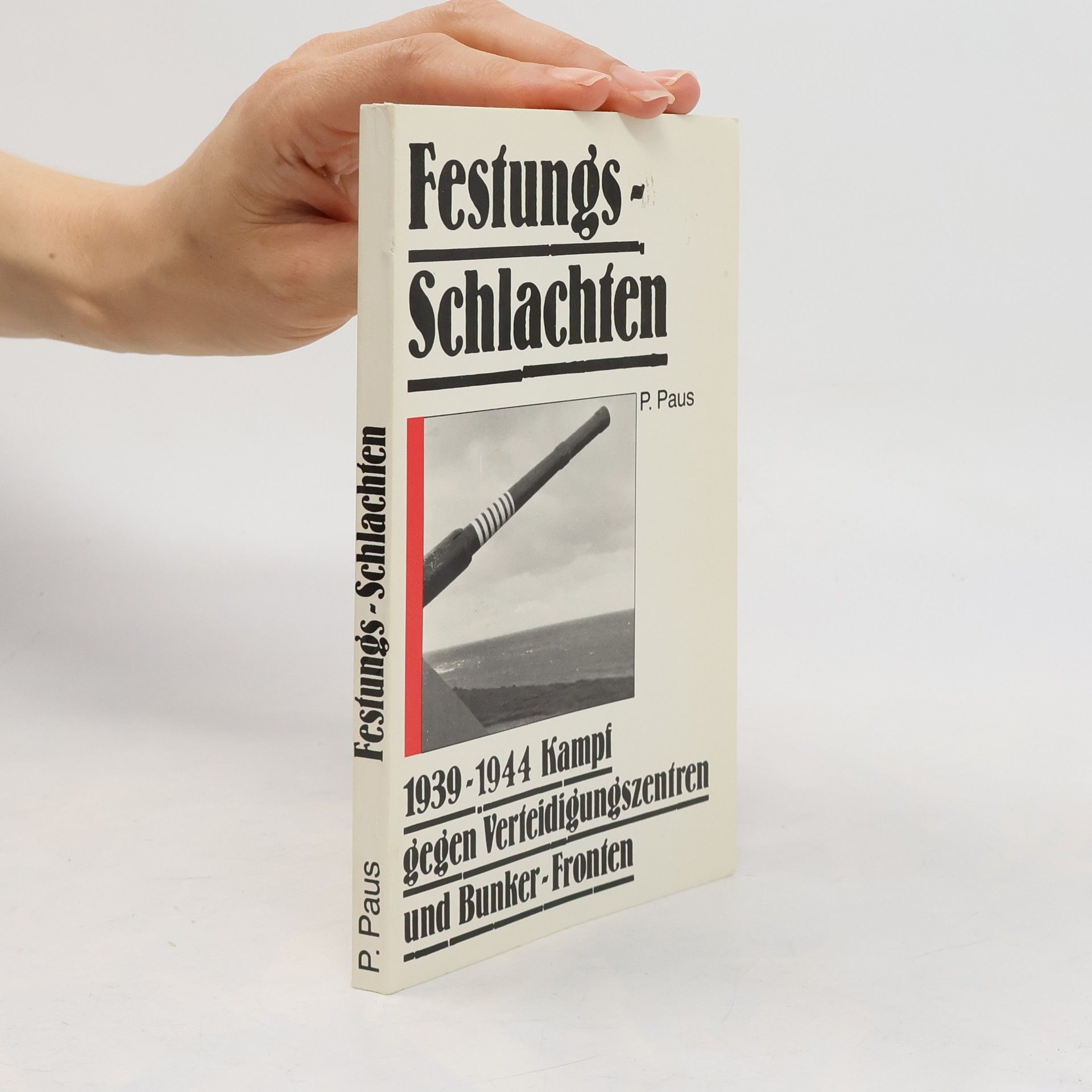 P. Paus Festungs-Schlachten : 1939 - 1944, Kampf gegen Verteidigungszentren u. Bunker-Fronten