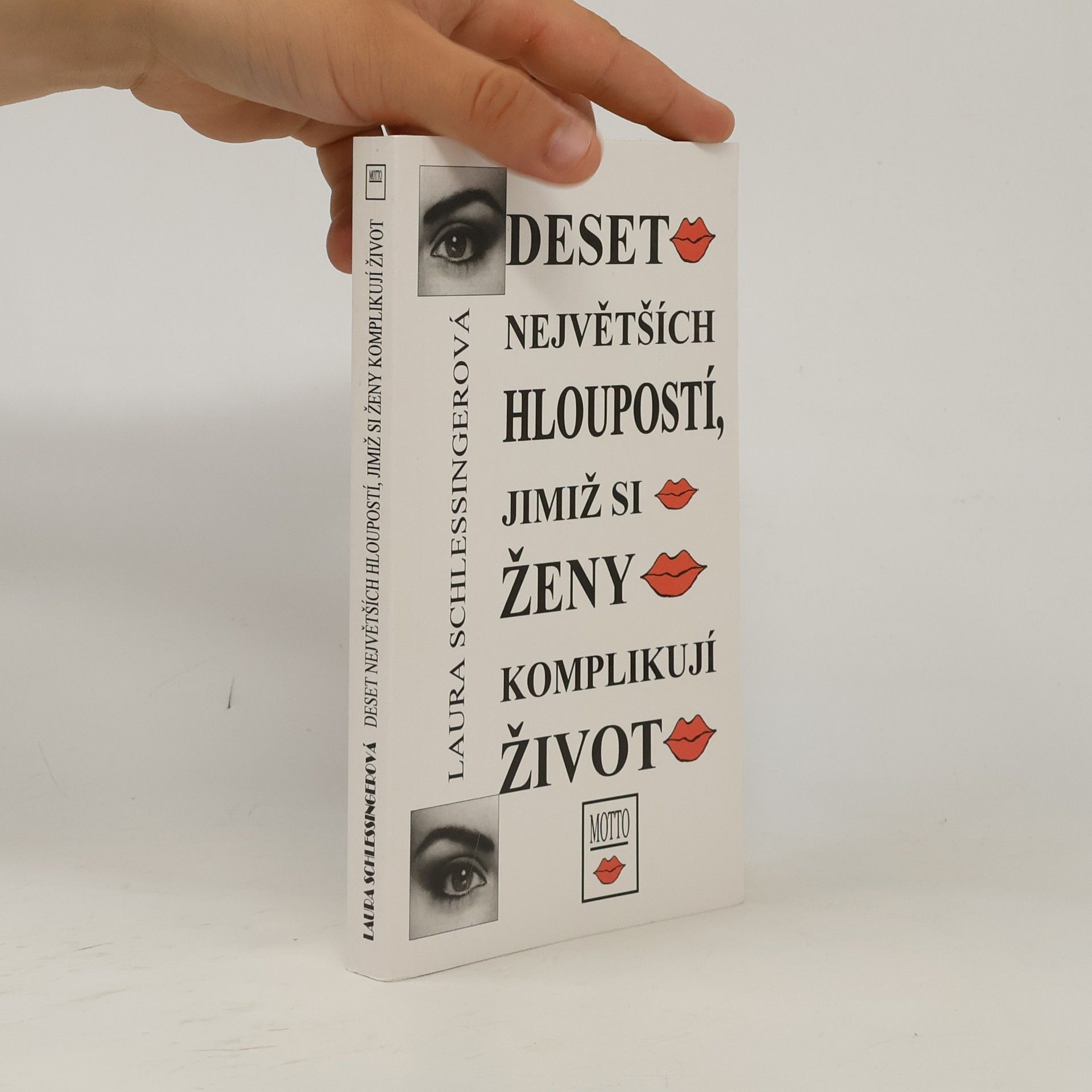 Laura Schlessinger Deset největších hloupostí, jimiž si ženy komplikují život