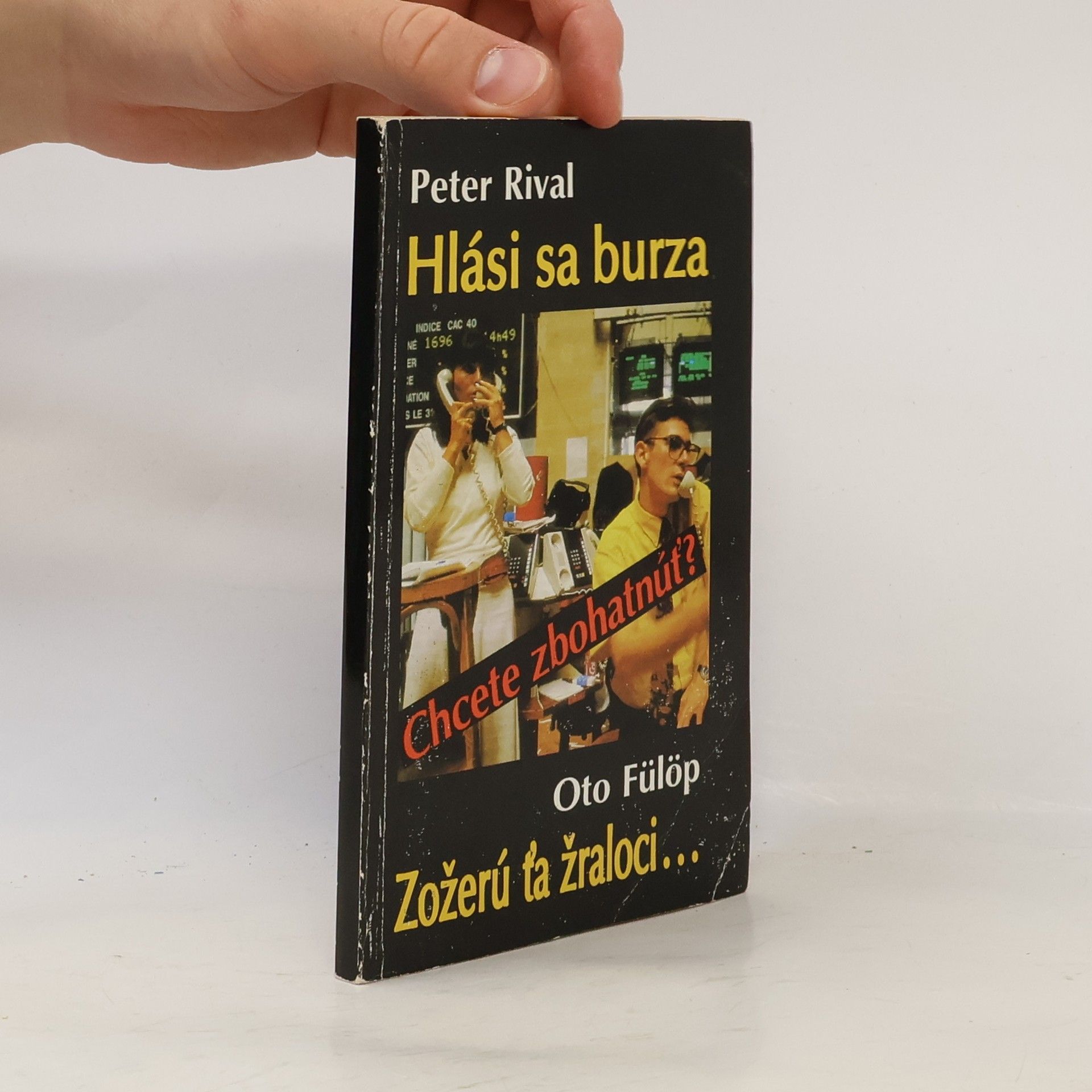 Peter Rival Hlási sa burza, Zožerú ťa žraloci…