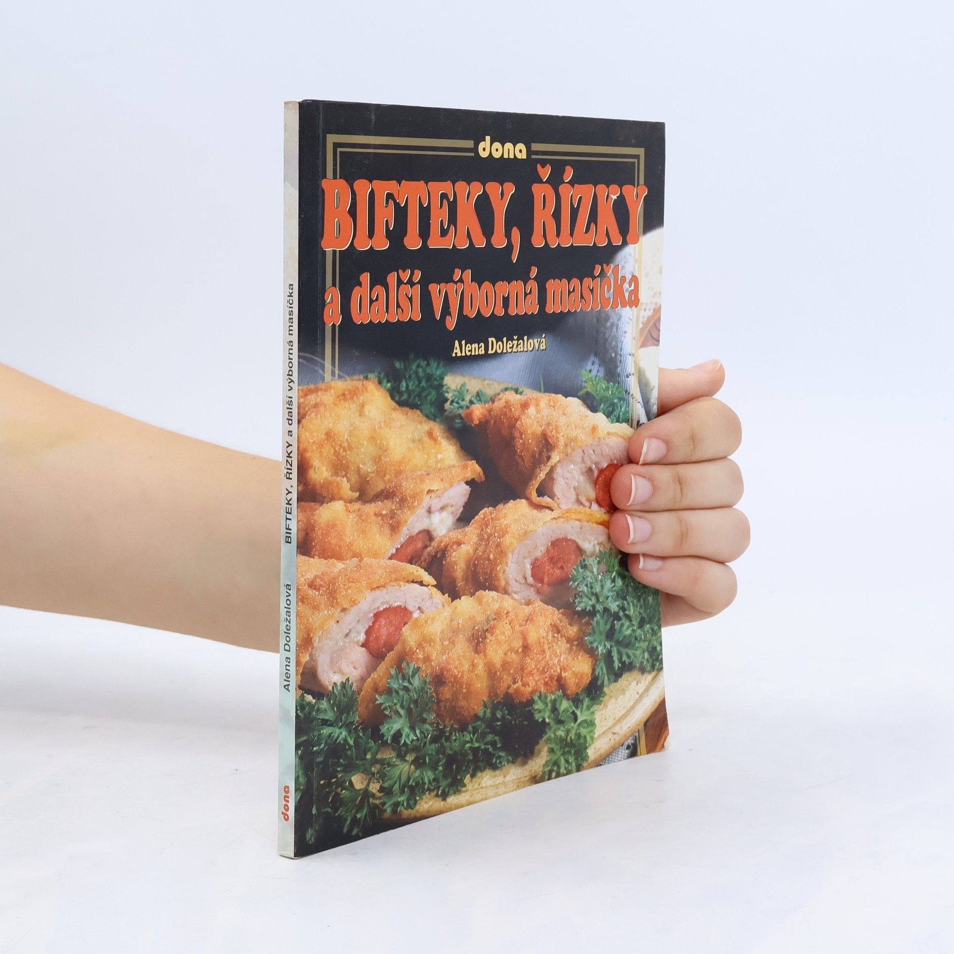 Alena Doležalová Bifteky, řízky a další výborná masíčka