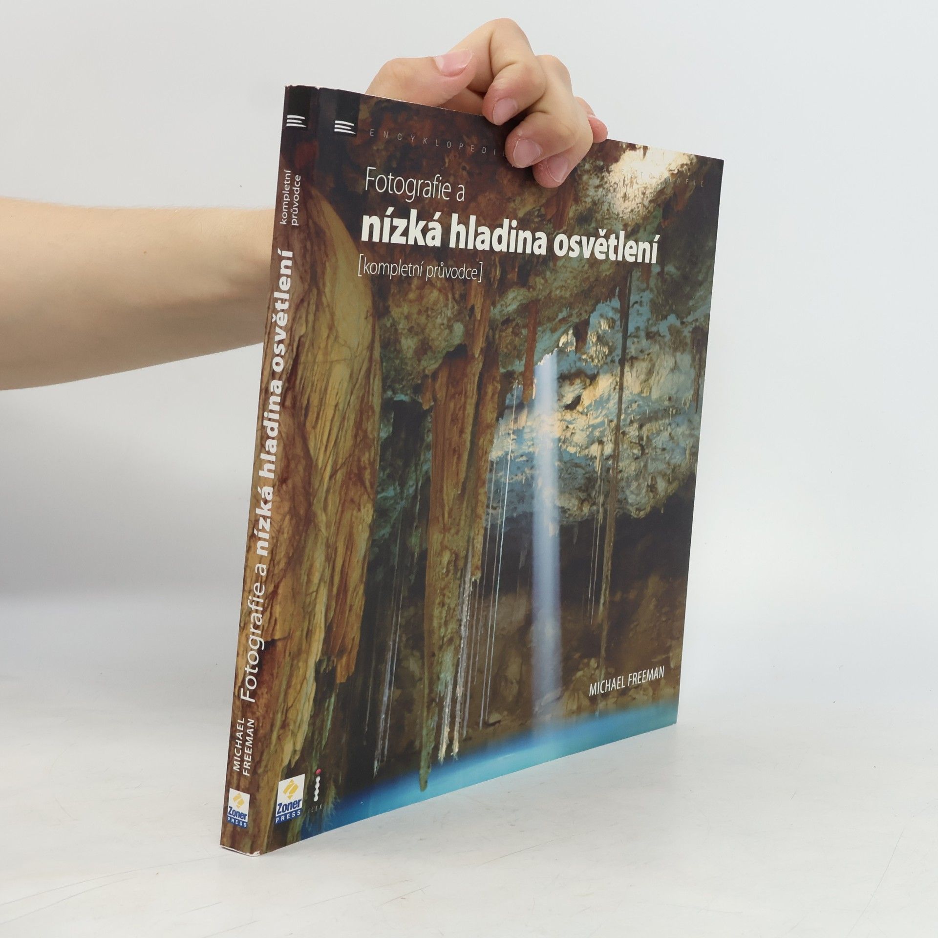 Michael Freeman Fotografie a nízká hladina osvětlení : kompletní průvodce