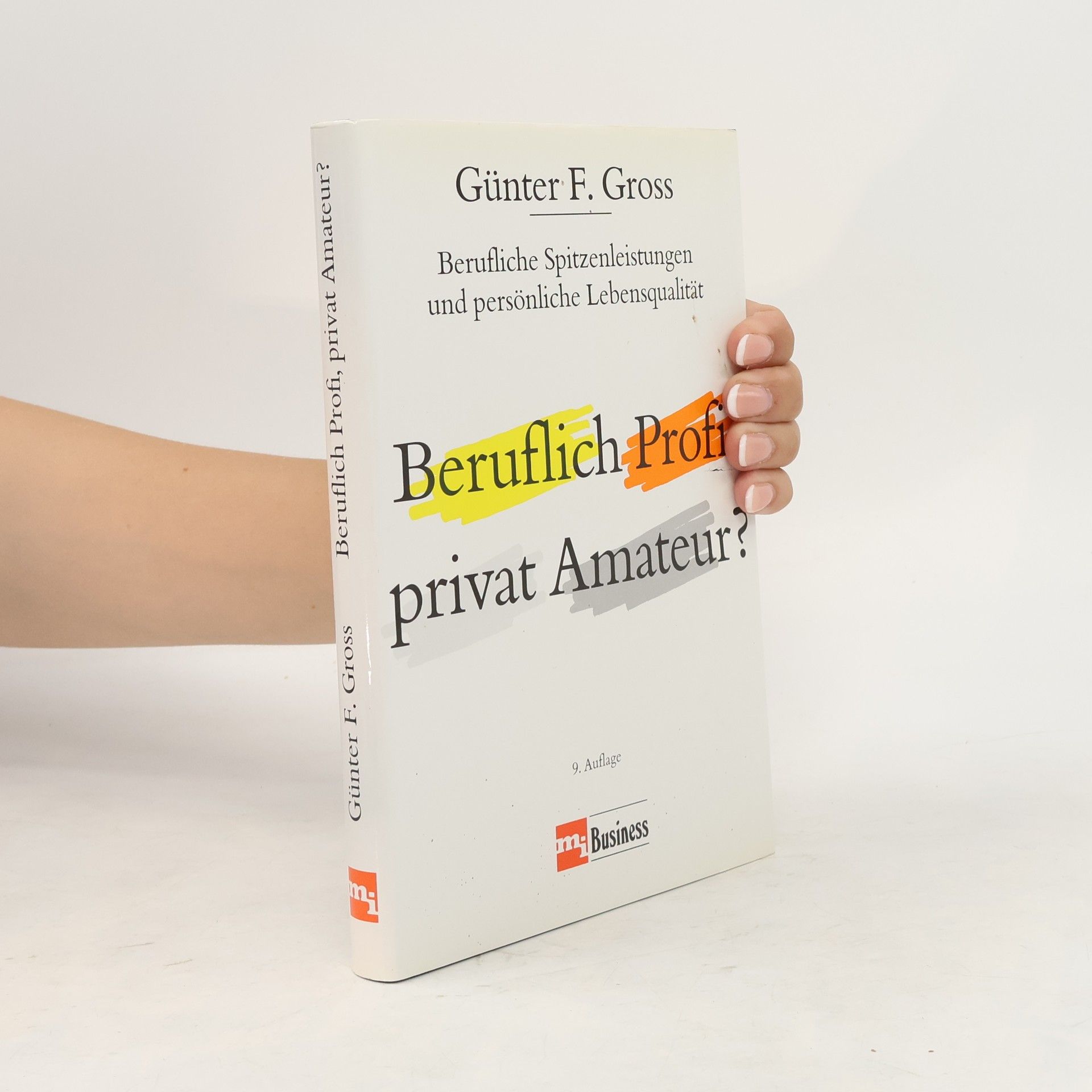 Günter F. Gross Beruflich Profi, privat Amateur?
