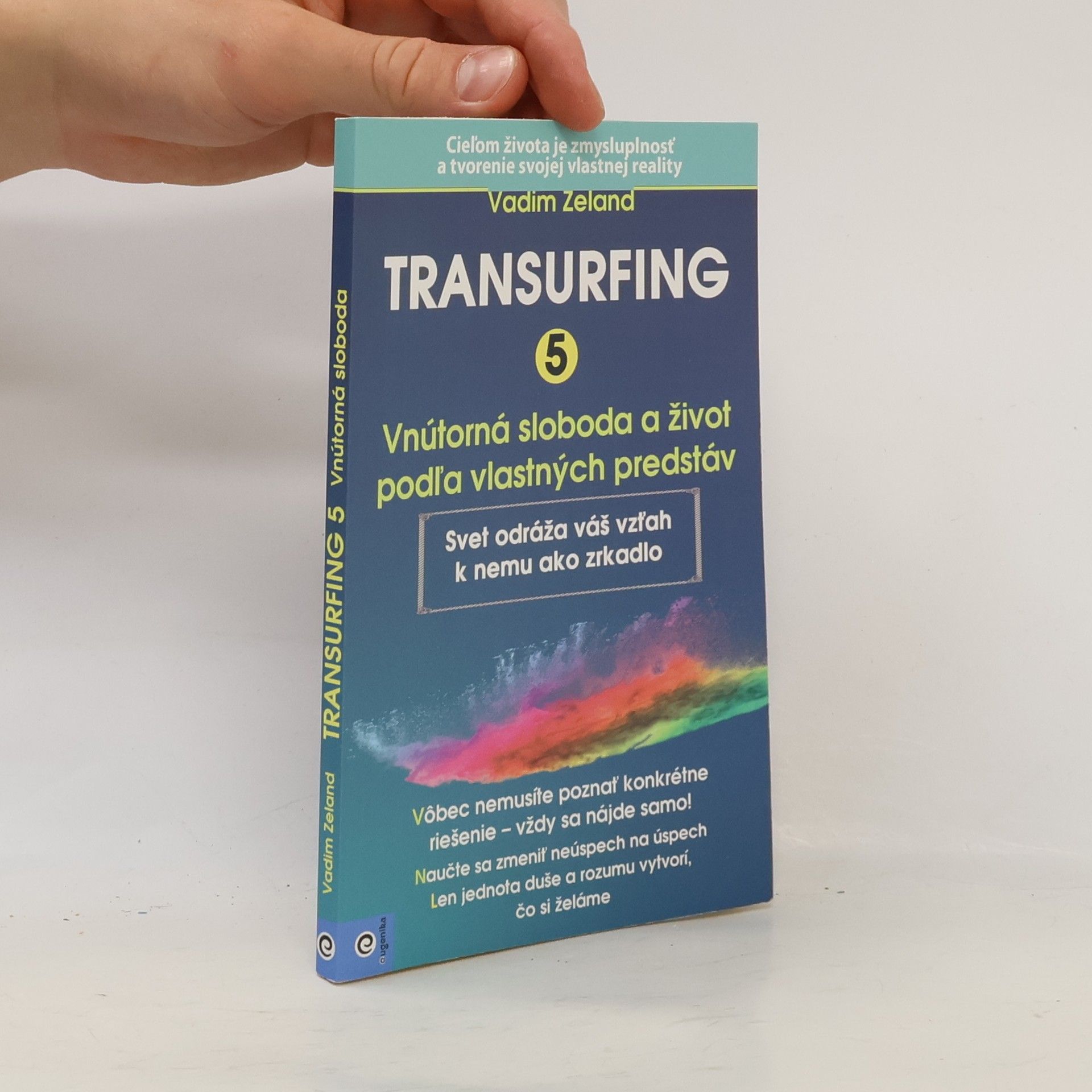 Transurfing 5: Vnútorná sloboda a život podl'a vlastných predstáv