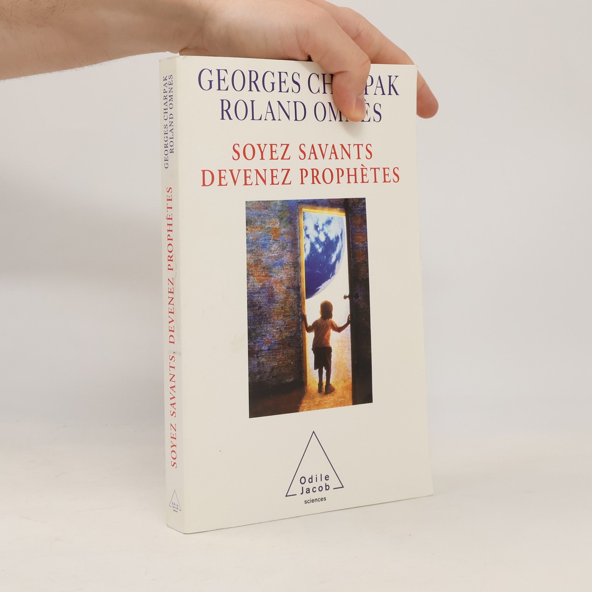 Roland Omnes Soyez savants, devenez prophètes