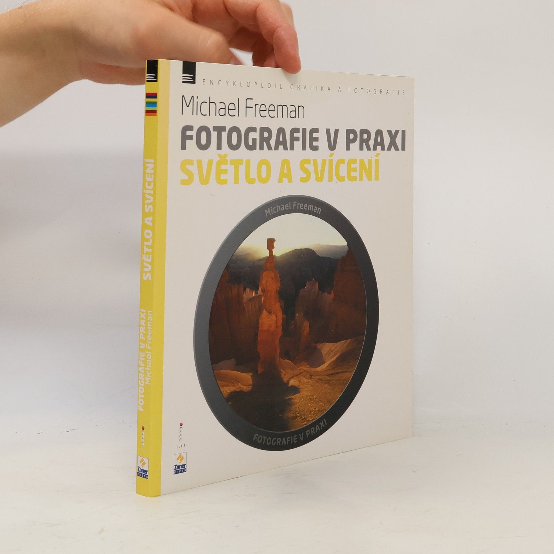 Michael Freeman Světlo a svícení - Fotografie v praxi