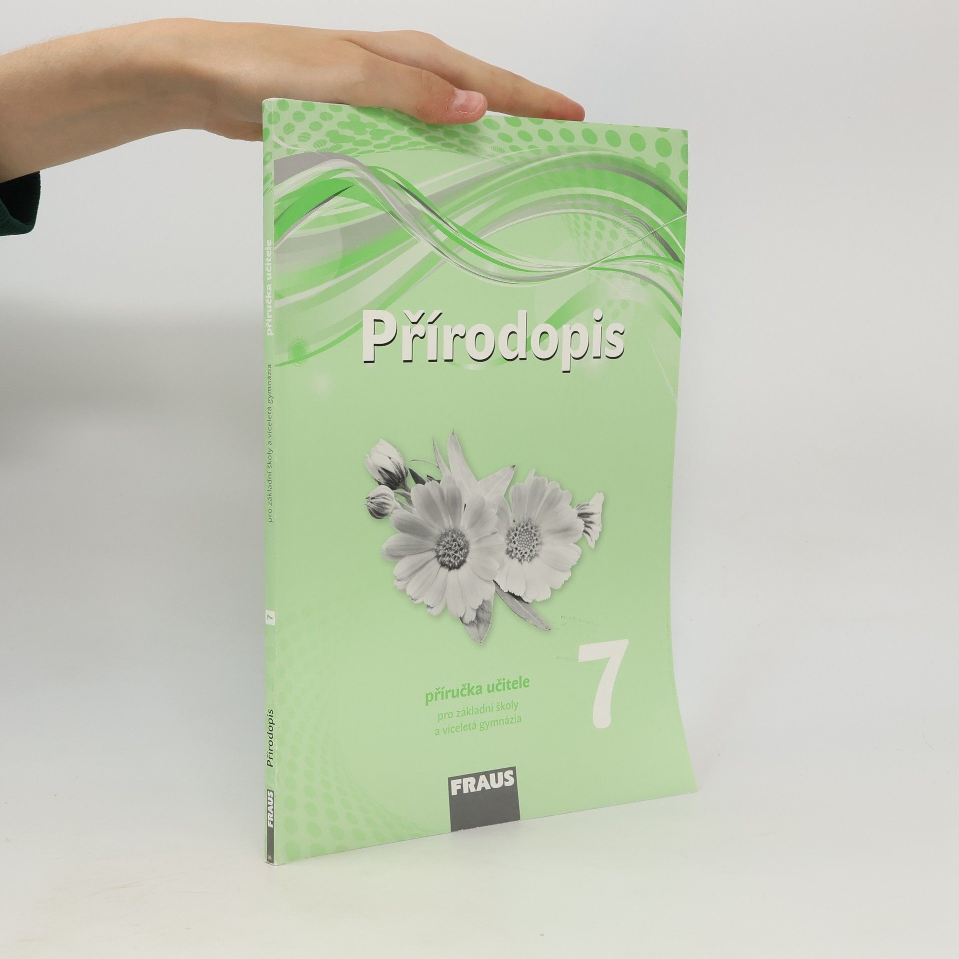 Přírodopis 7 – nová generace - Příručka učitele pro základní školy a víceletá gymnázia