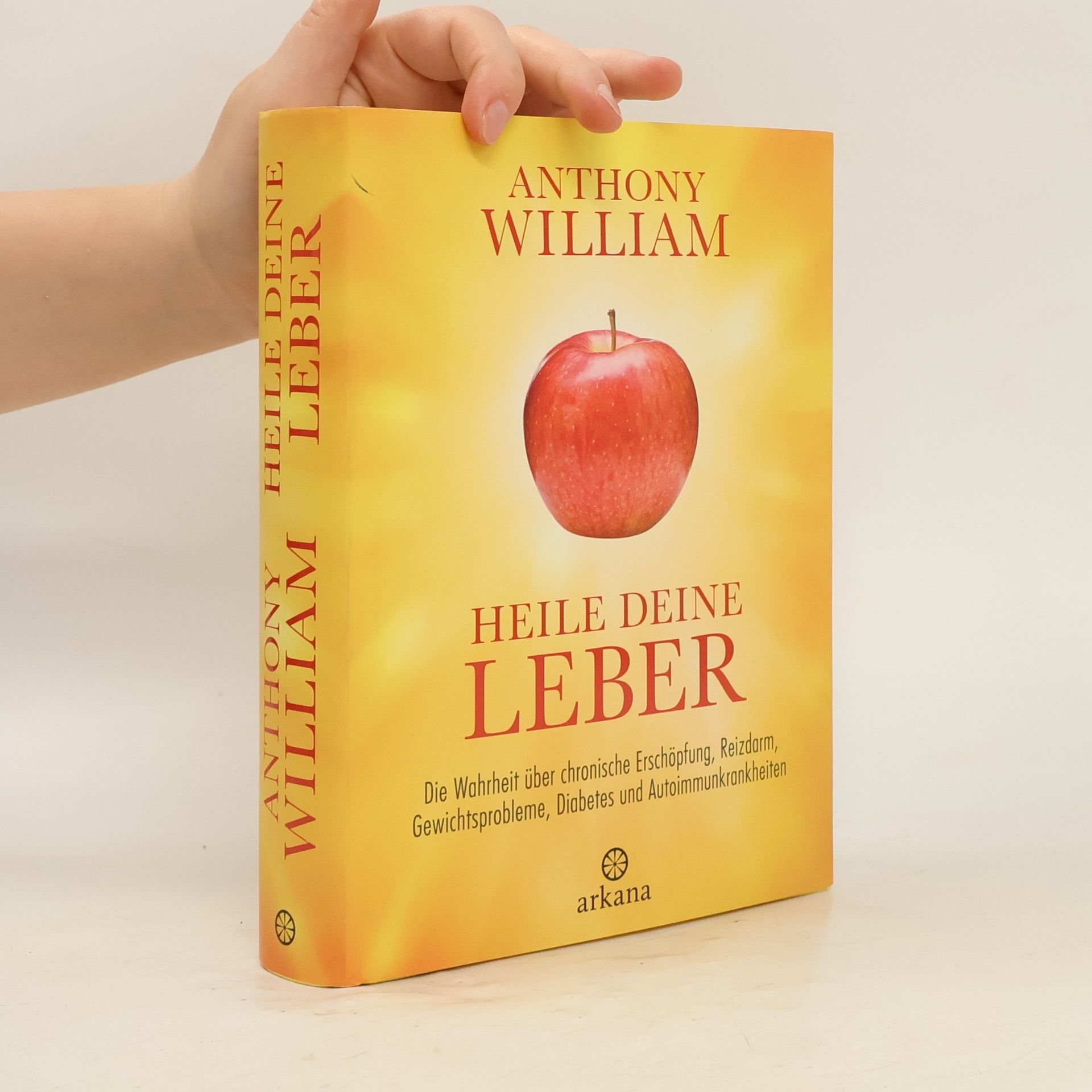 Anthony William Heile deine Leber