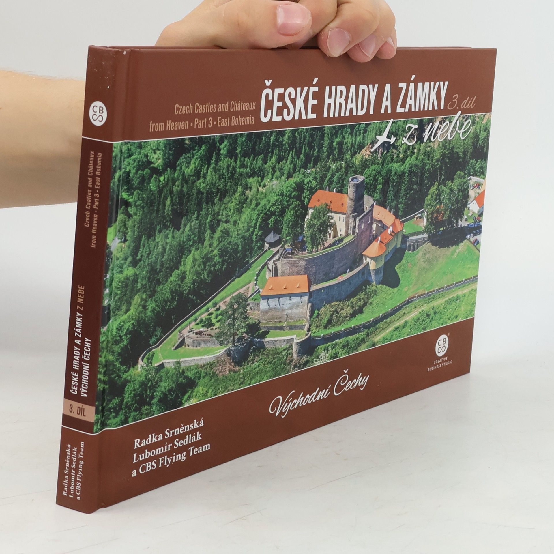 Radka Srněnská České hrady a zámky z nebe. 3. díl, Východní Čechy = Czech castles and châteaux from heaven. Part 3, East Bohemia