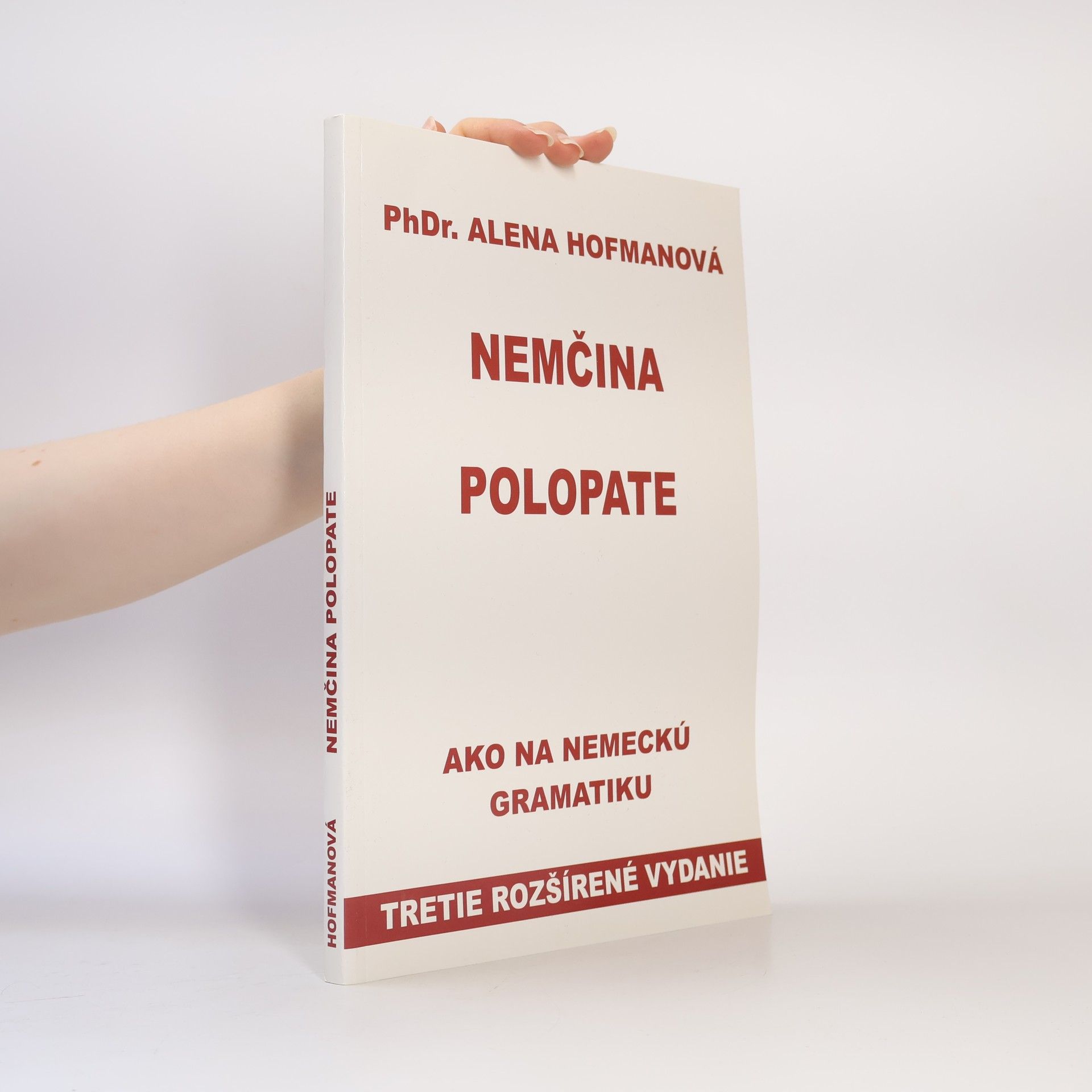 PhDr. Alena Hofmanová Polopate-Nemčina-3.vyd.-ako na nemeckú gramatiku